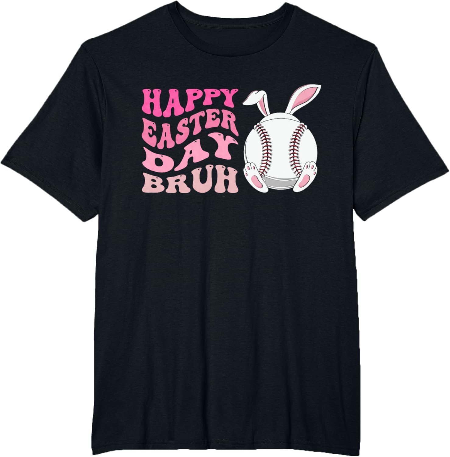 Funny Baseball Bunny Easter, Happy Easter Day Bruh for Girls T-Shirt