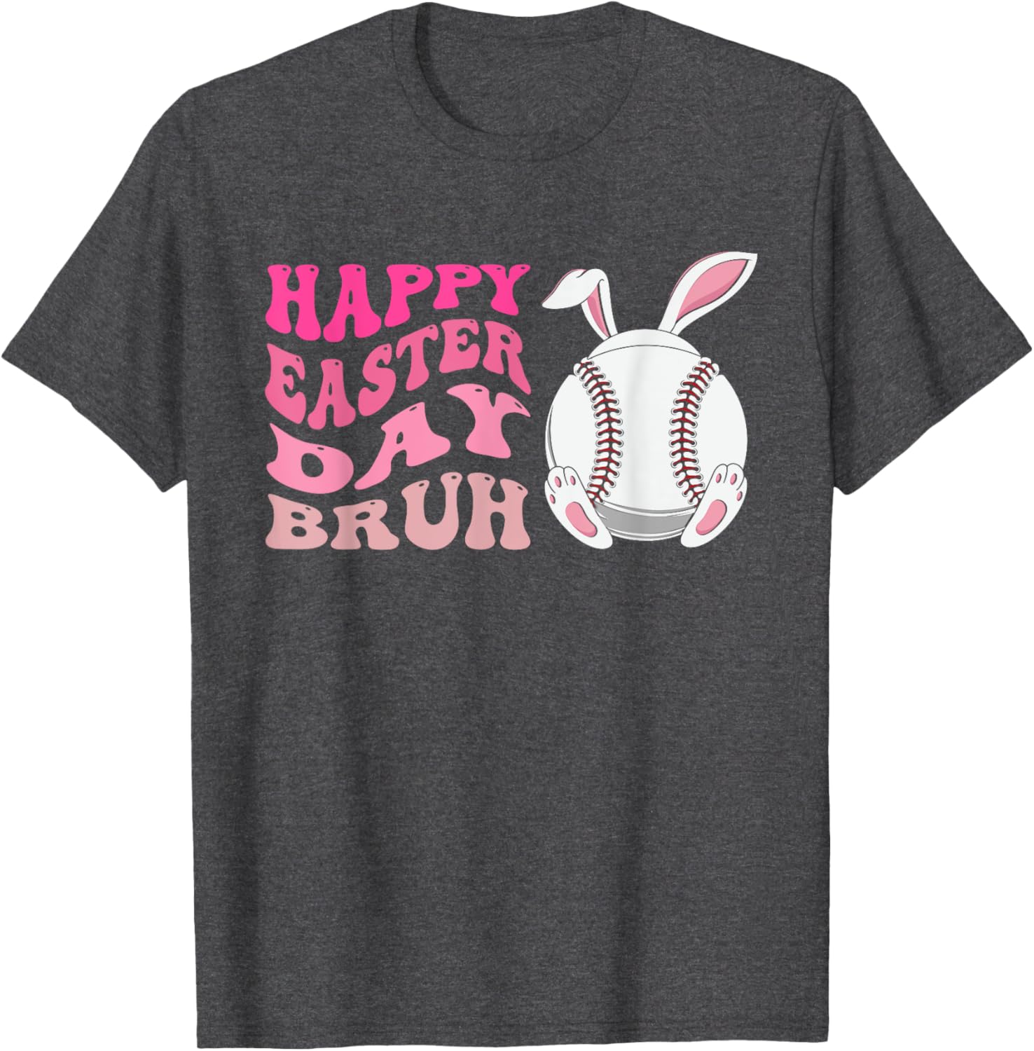 Funny Baseball Bunny Easter, Happy Easter Day Bruh for Girls T-Shirt