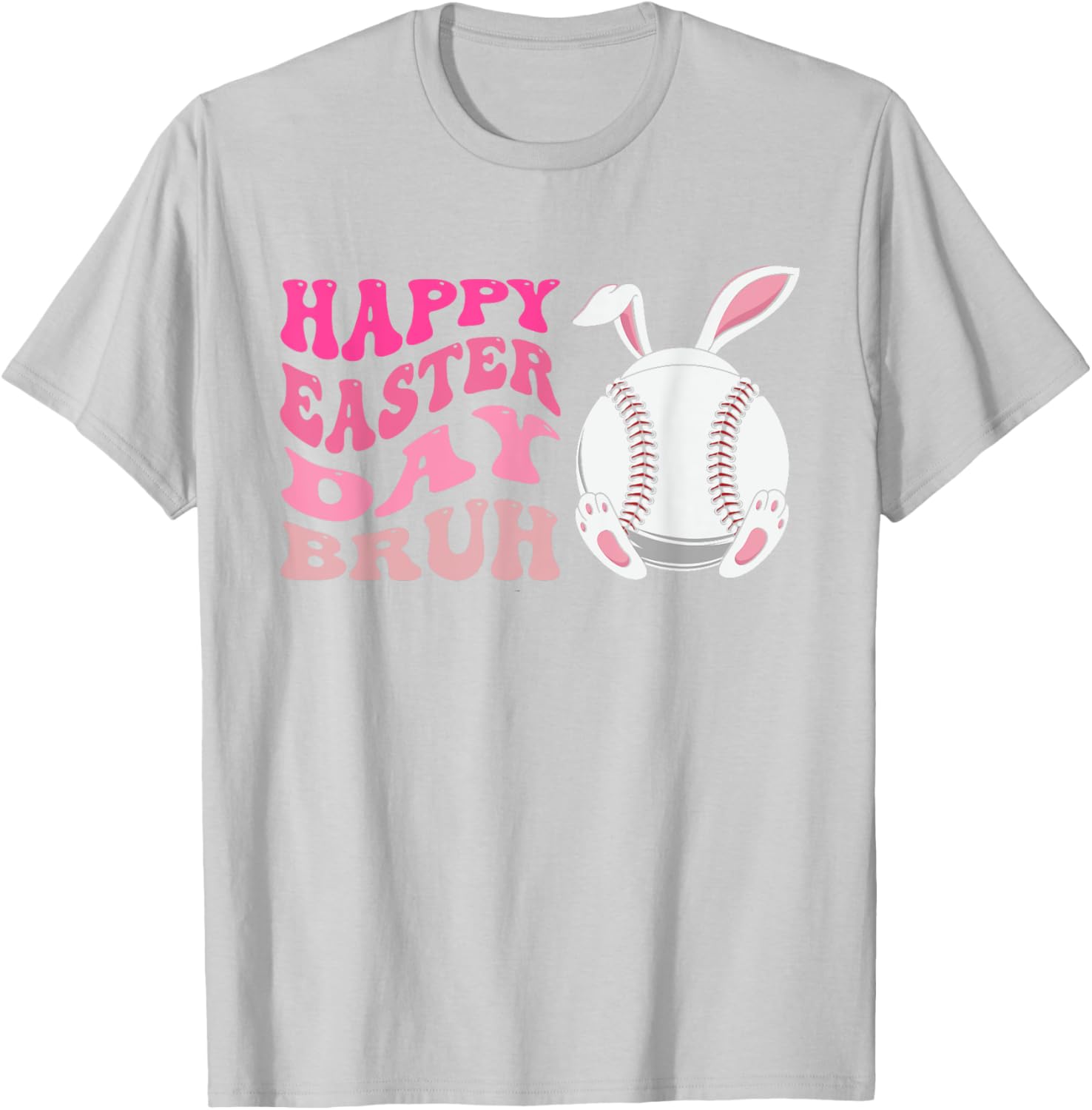 Funny Baseball Bunny Easter, Happy Easter Day Bruh for Girls T-Shirt