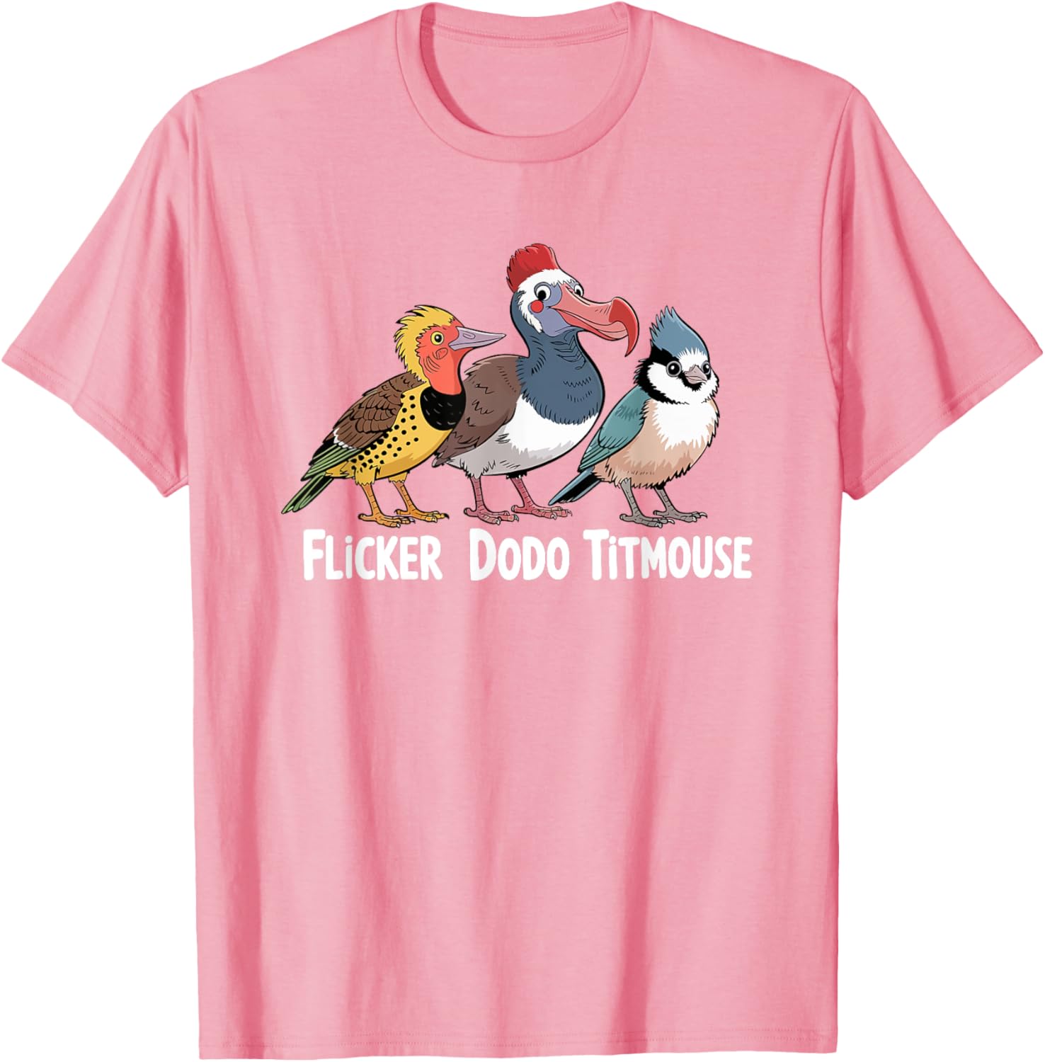 Funny Bird Lover Flicker Dodo Titmouse Humor T-Shirt