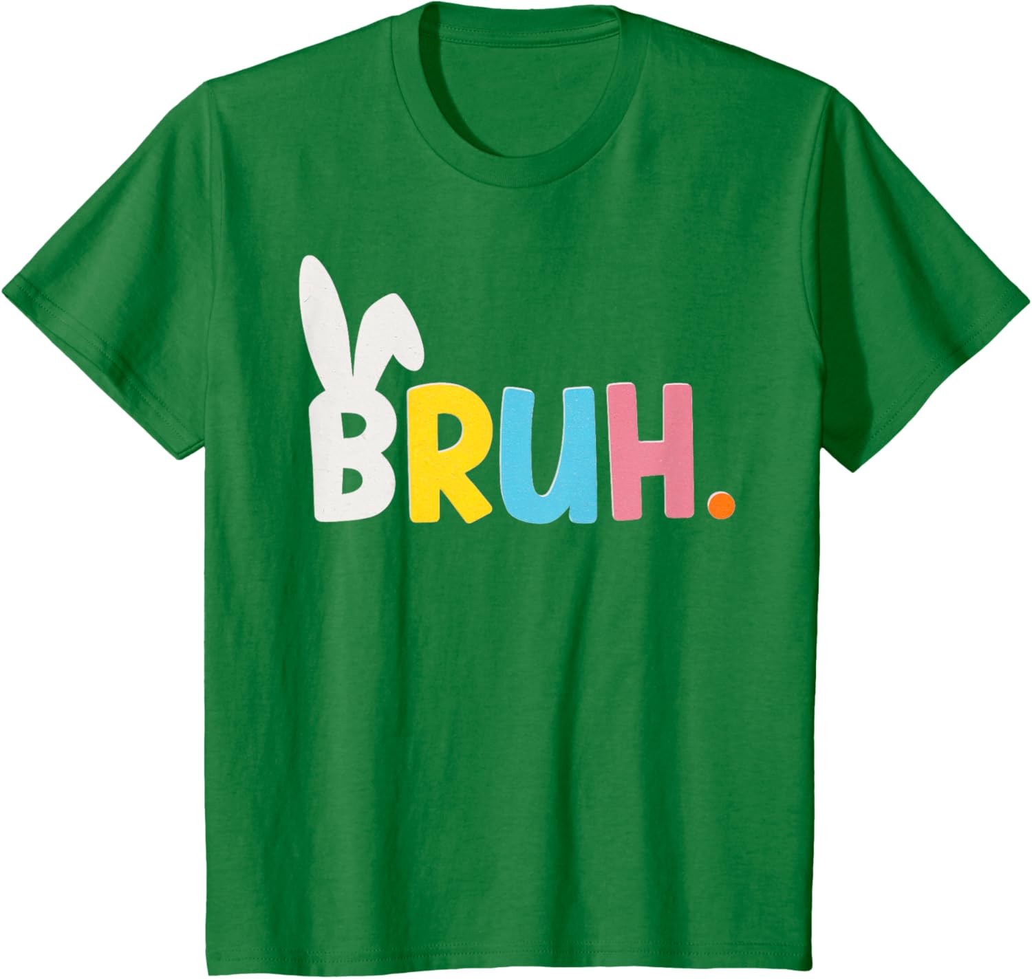 Funny Bunny Ears BRUH Meme Happy Easter Boy Girl Adult T-Shirt