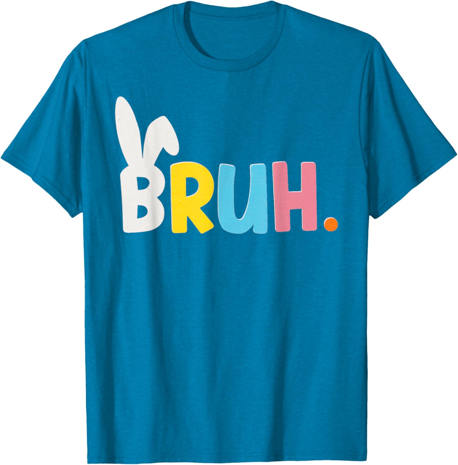 Funny Bunny Ears BRUH Meme Happy Easter Boy Girl Adult T-Shirt