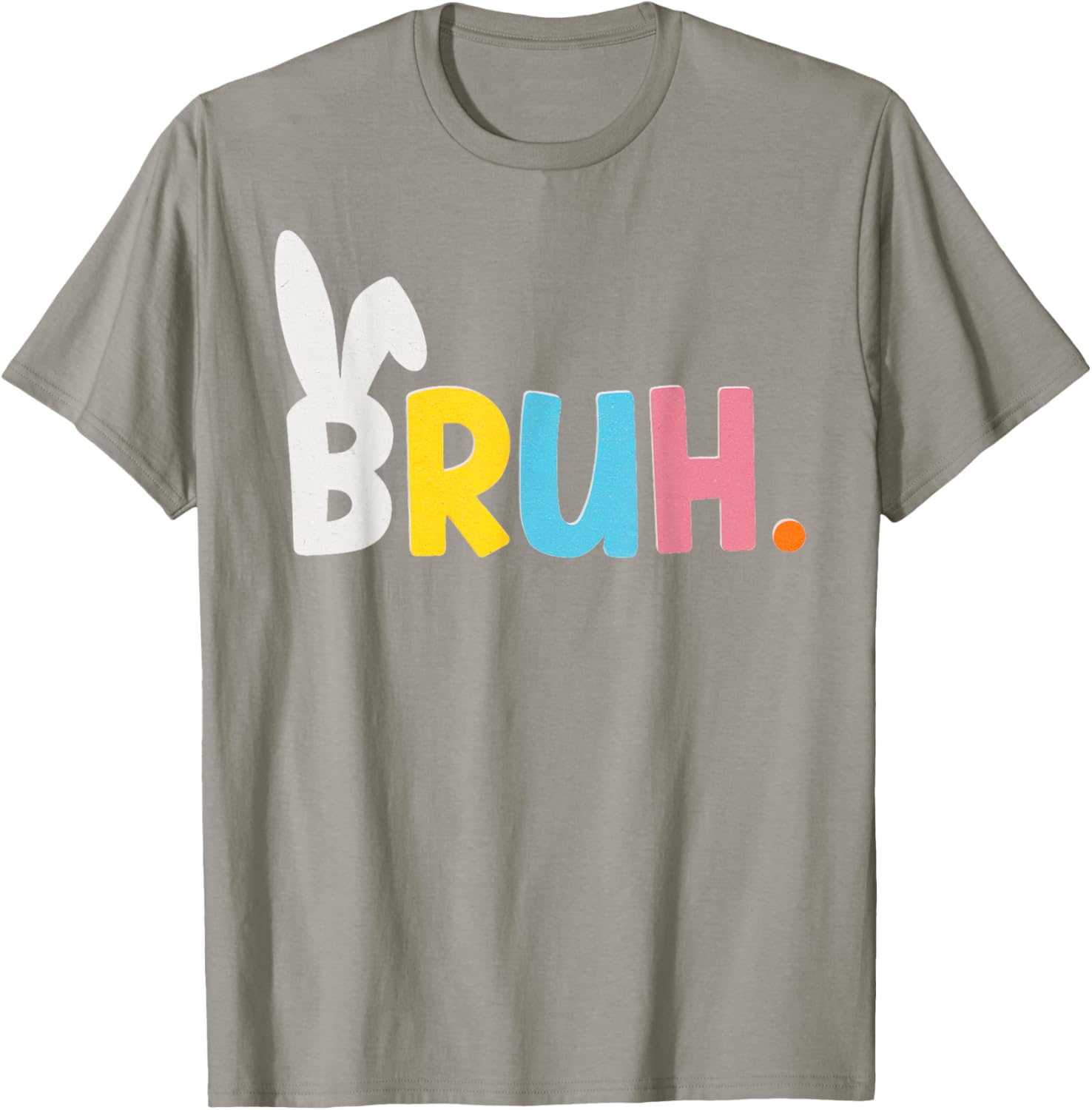 Funny Bunny Ears BRUH Meme Happy Easter Boy Girl Adult T-Shirt