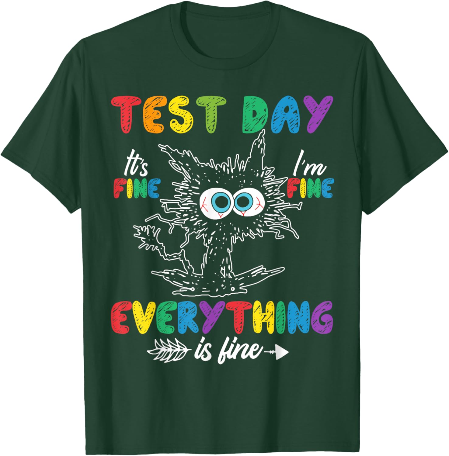 Funny Cat Test Day It's Fine I'm Fine Everything is Fine T-Shirt