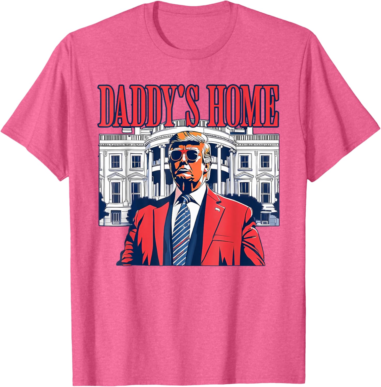 Funny Daddy's Home Trump Pink 2024 Take America Back 2024 T-Shirt