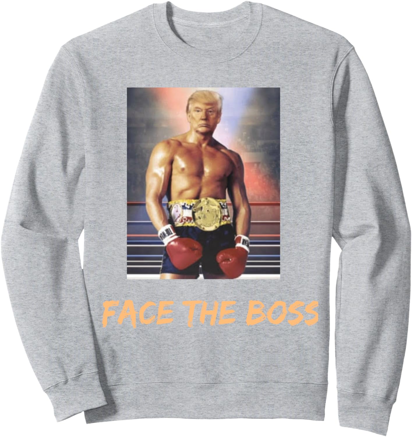 Funny Donald Trump Rocky K.O Boxer meme | Face the Boss 2020 Sweatshirt