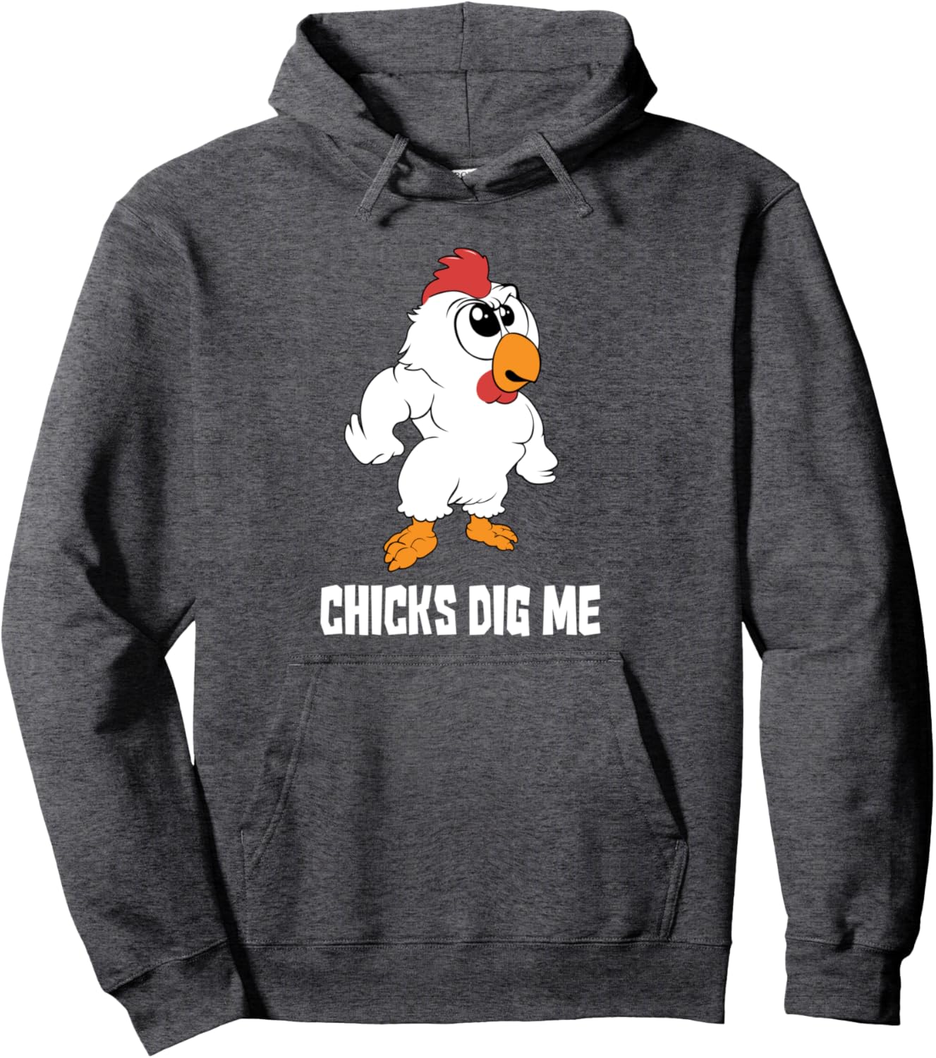 Funny Eastern Rooster - Chicken Quote - Chicks Dig Me Pullover Hoodie