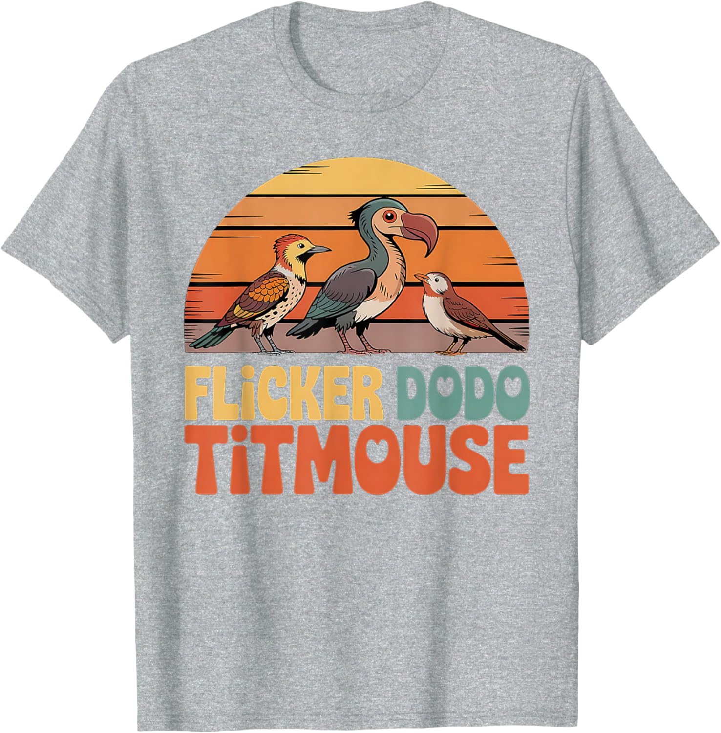 Funny Flicker Dodo Titmouse Bird Watch Nature Lover T-Shirt