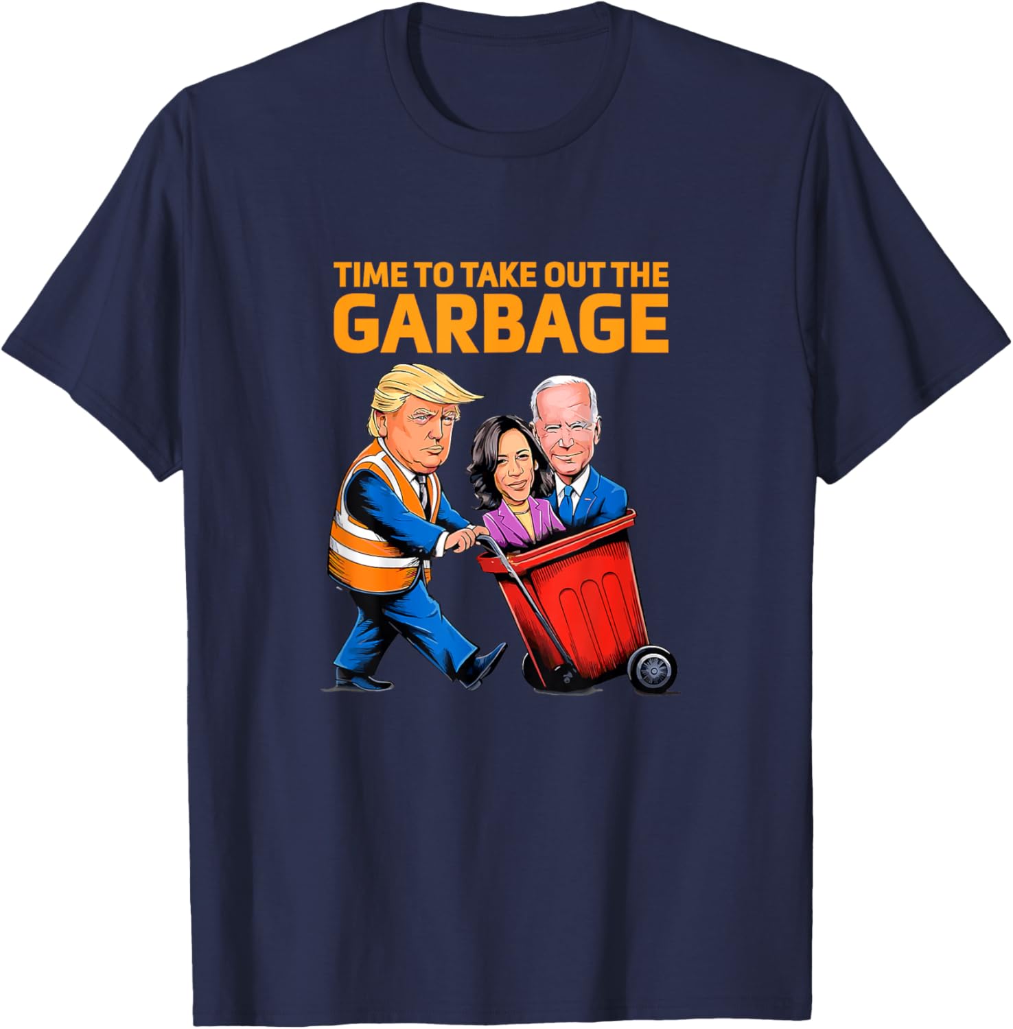 Funny Garbage For Trump 2024 - Time To Take Out The Garbage T-Shirt