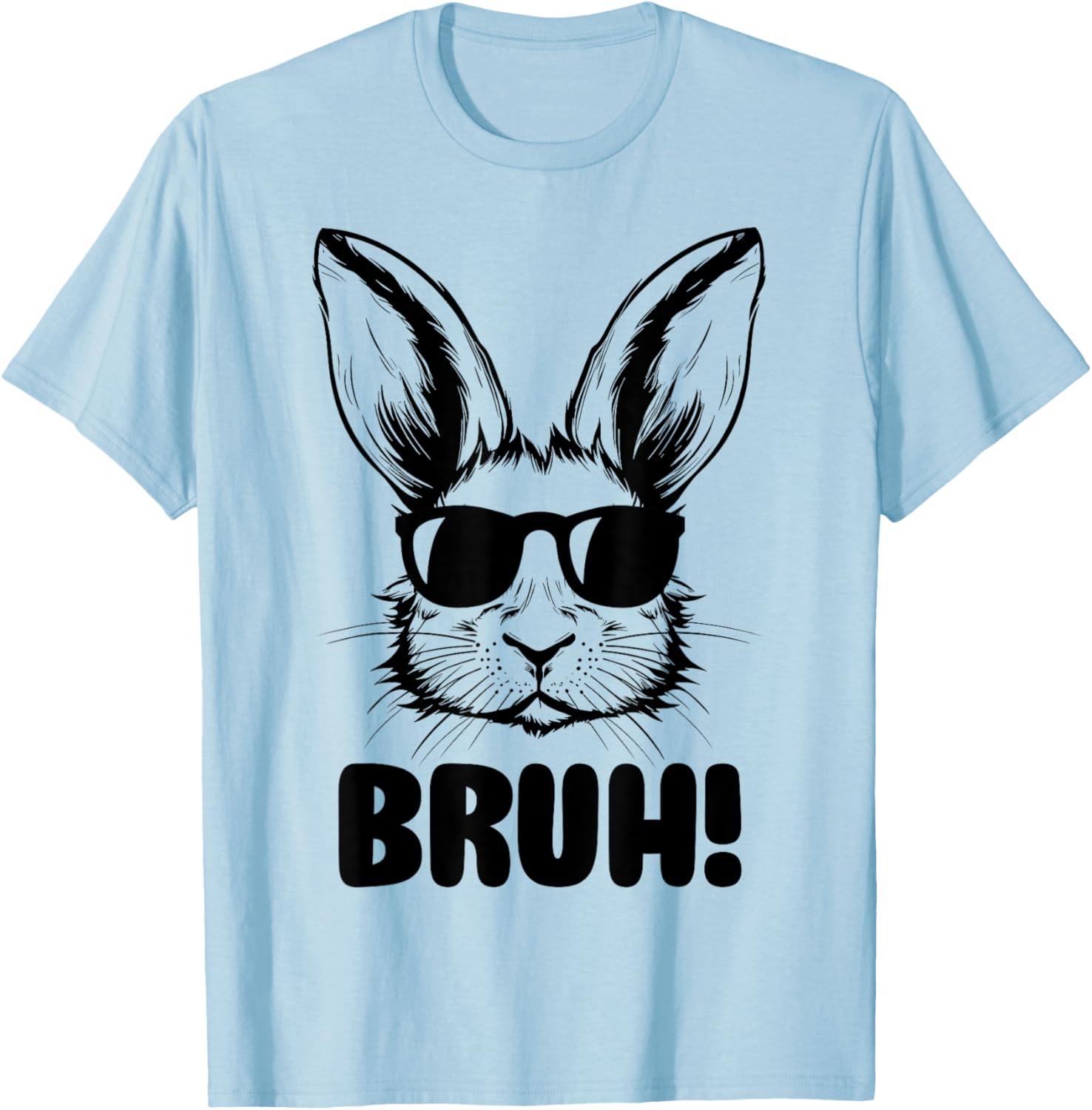 Funny Graphic Meme Easter Day Bunny Bruh For Men Women Kids T-Shirt