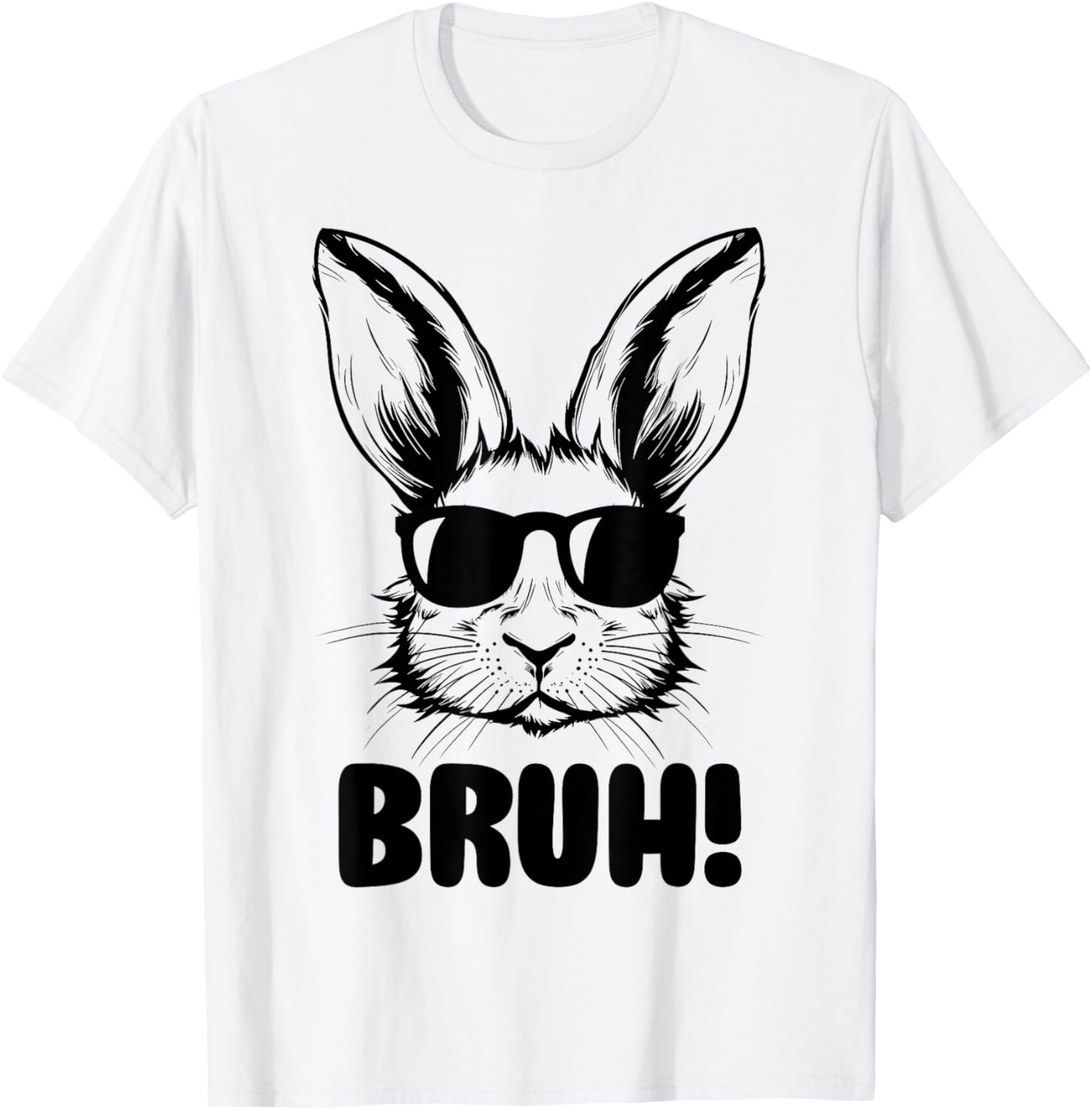 Funny Graphic Meme Easter Day Bunny Bruh For Men Women Kids T-Shirt