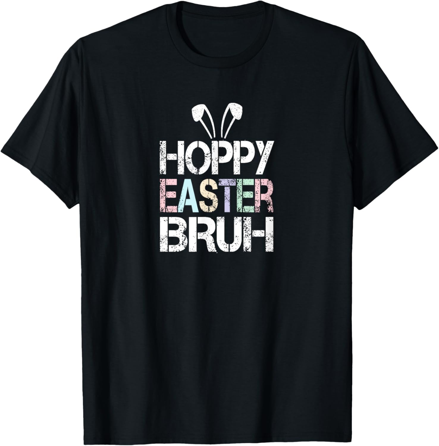 Funny Hoppy Easter Bruh Bunny Ears Fun Eggs Happy Teacher T-Shirt