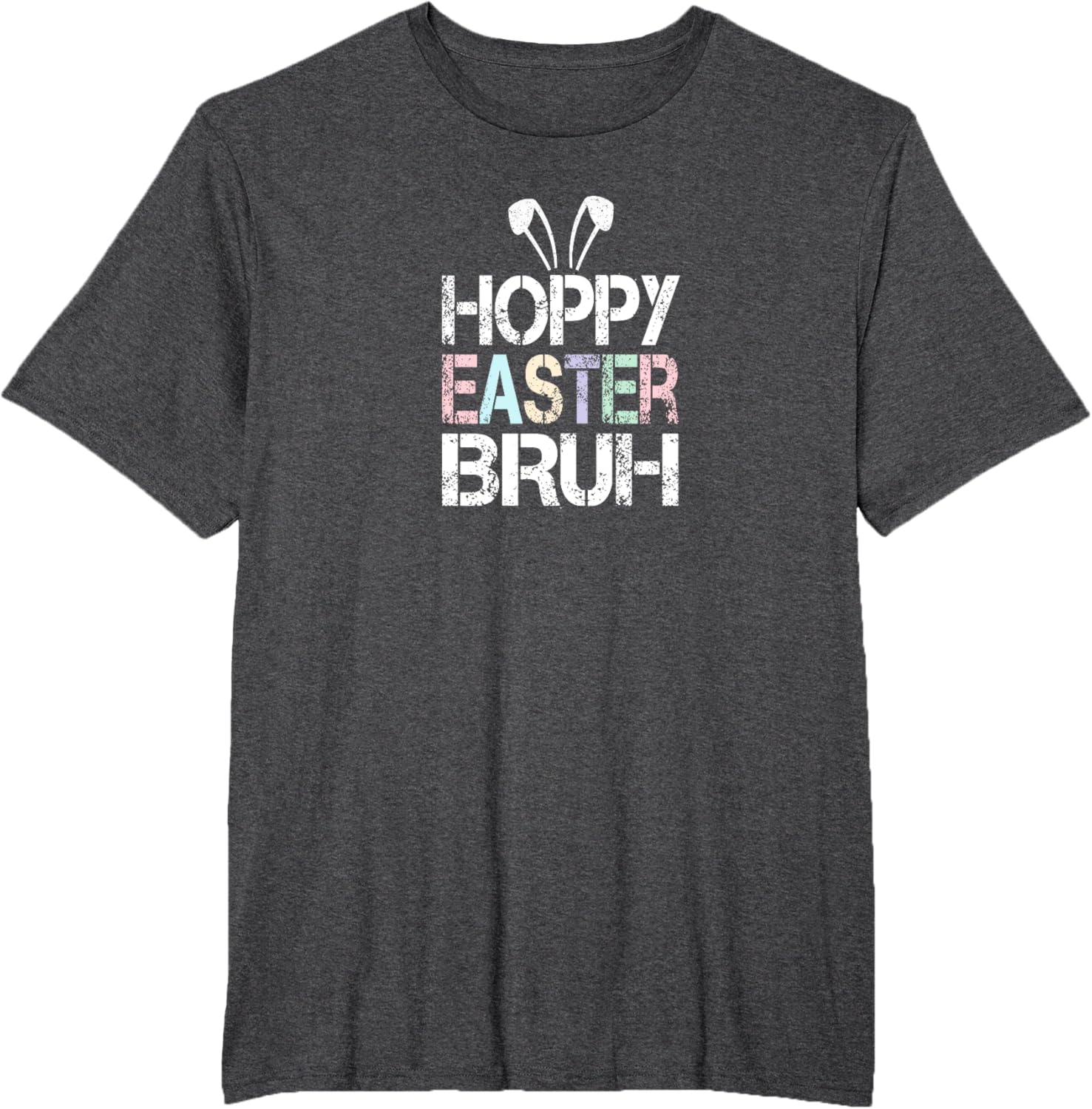 Funny Hoppy Easter Bruh Bunny Ears Fun Eggs Happy Teacher T-Shirt