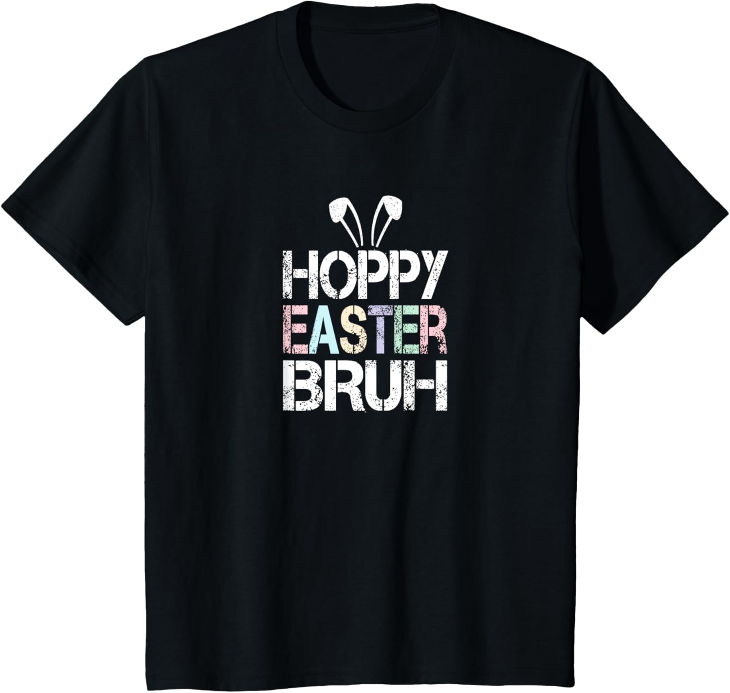 Funny Hoppy Easter Bruh Bunny Ears Fun Eggs Happy Teacher T-Shirt