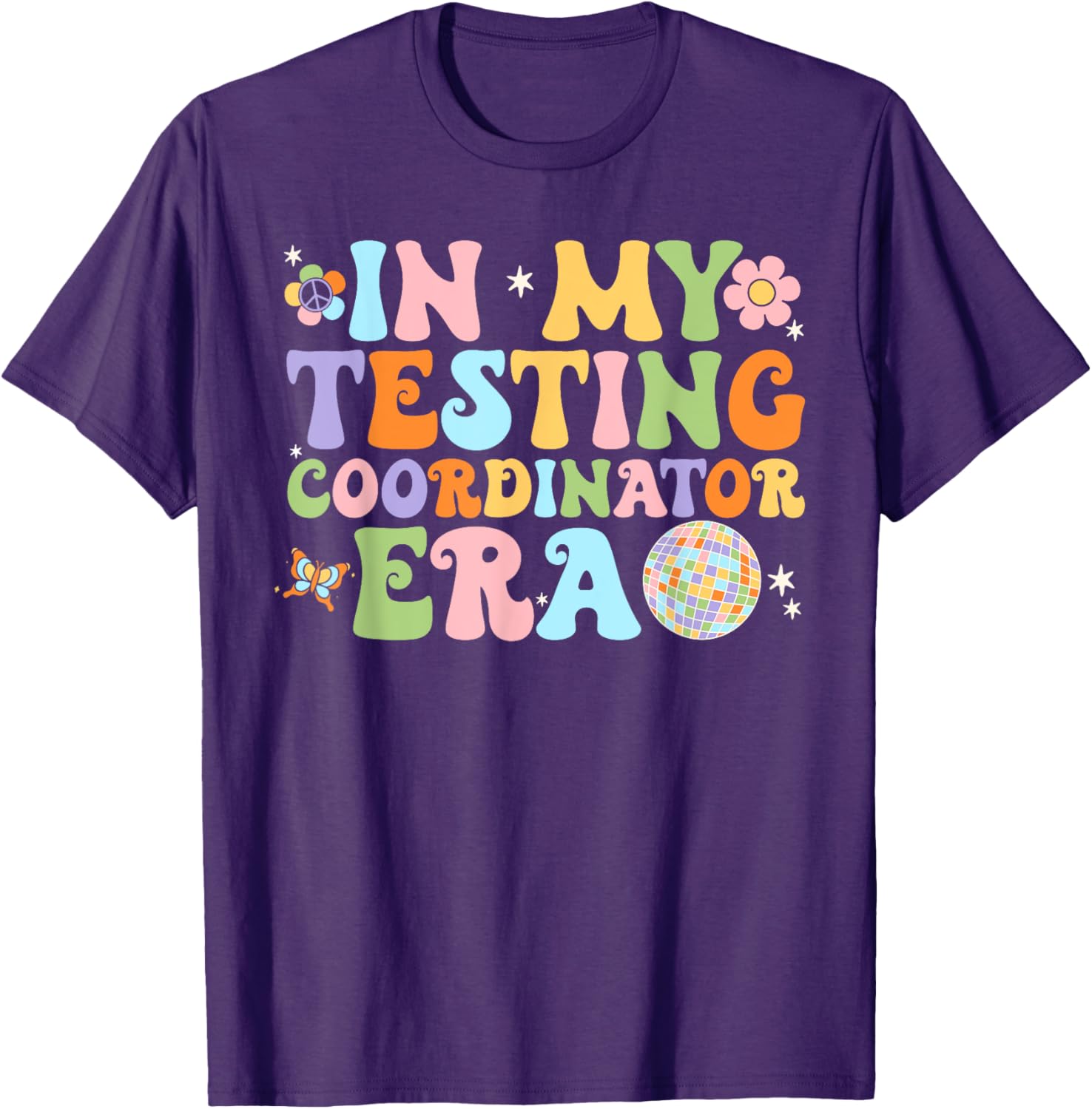 Funny In My Testing Coordinator Era Motivational Students T-Shirt