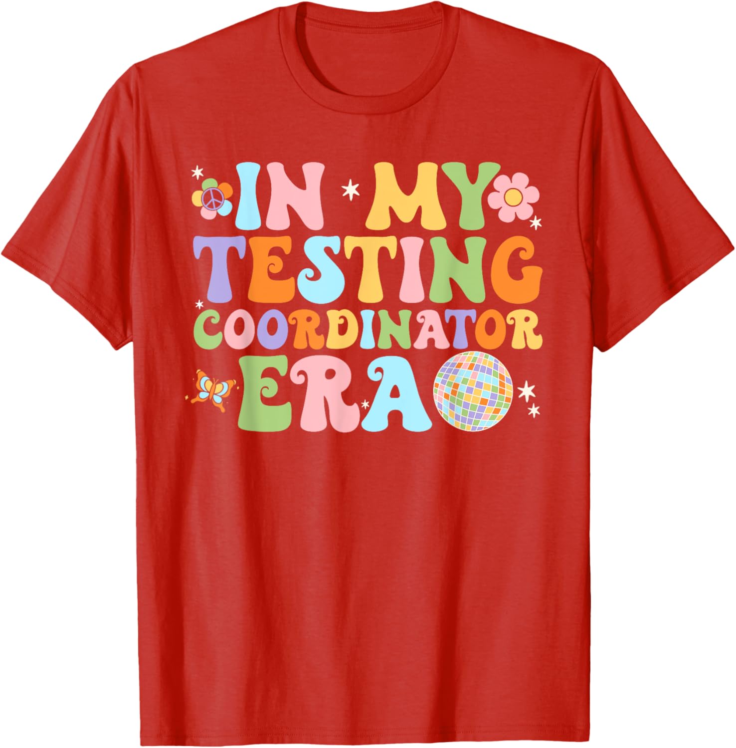 Funny In My Testing Coordinator Era Motivational Students T-Shirt
