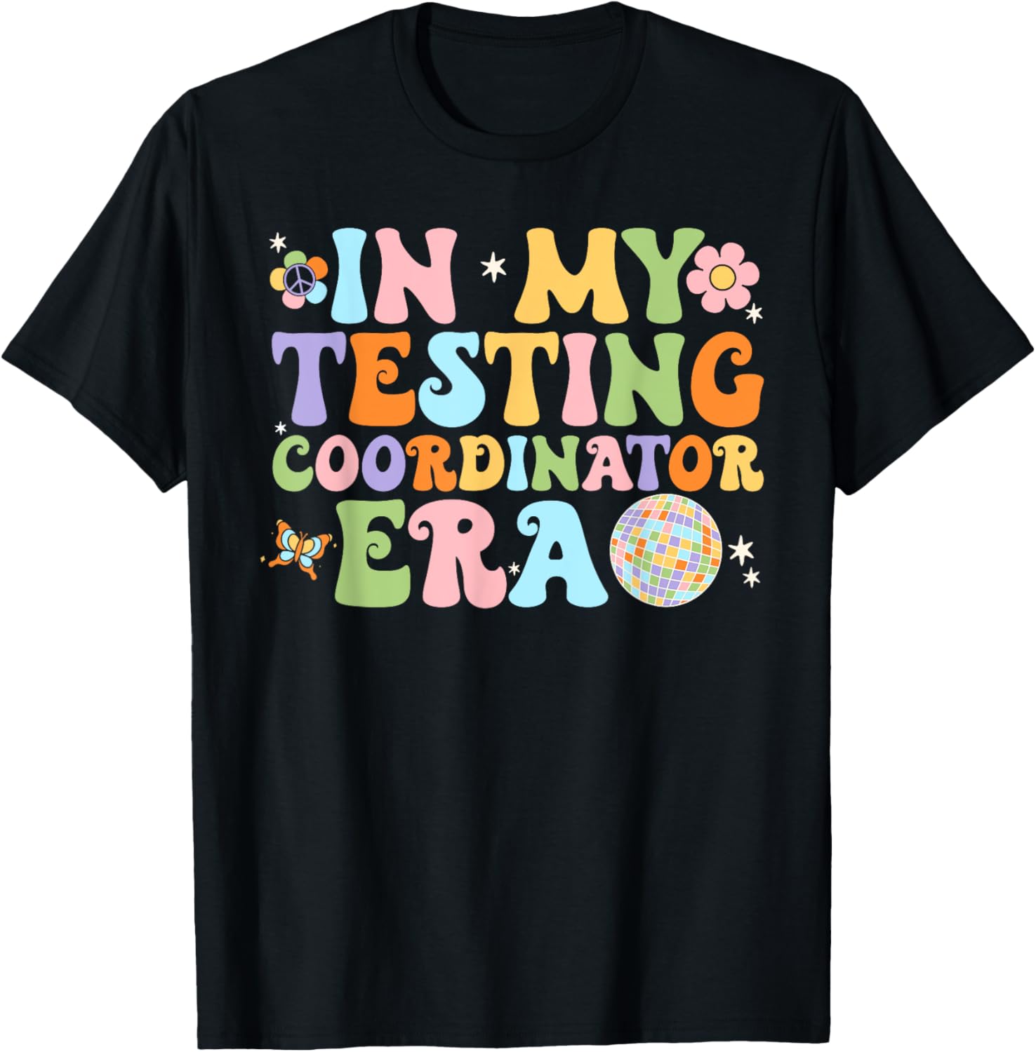 Funny In My Testing Coordinator Era Motivational Students T-Shirt