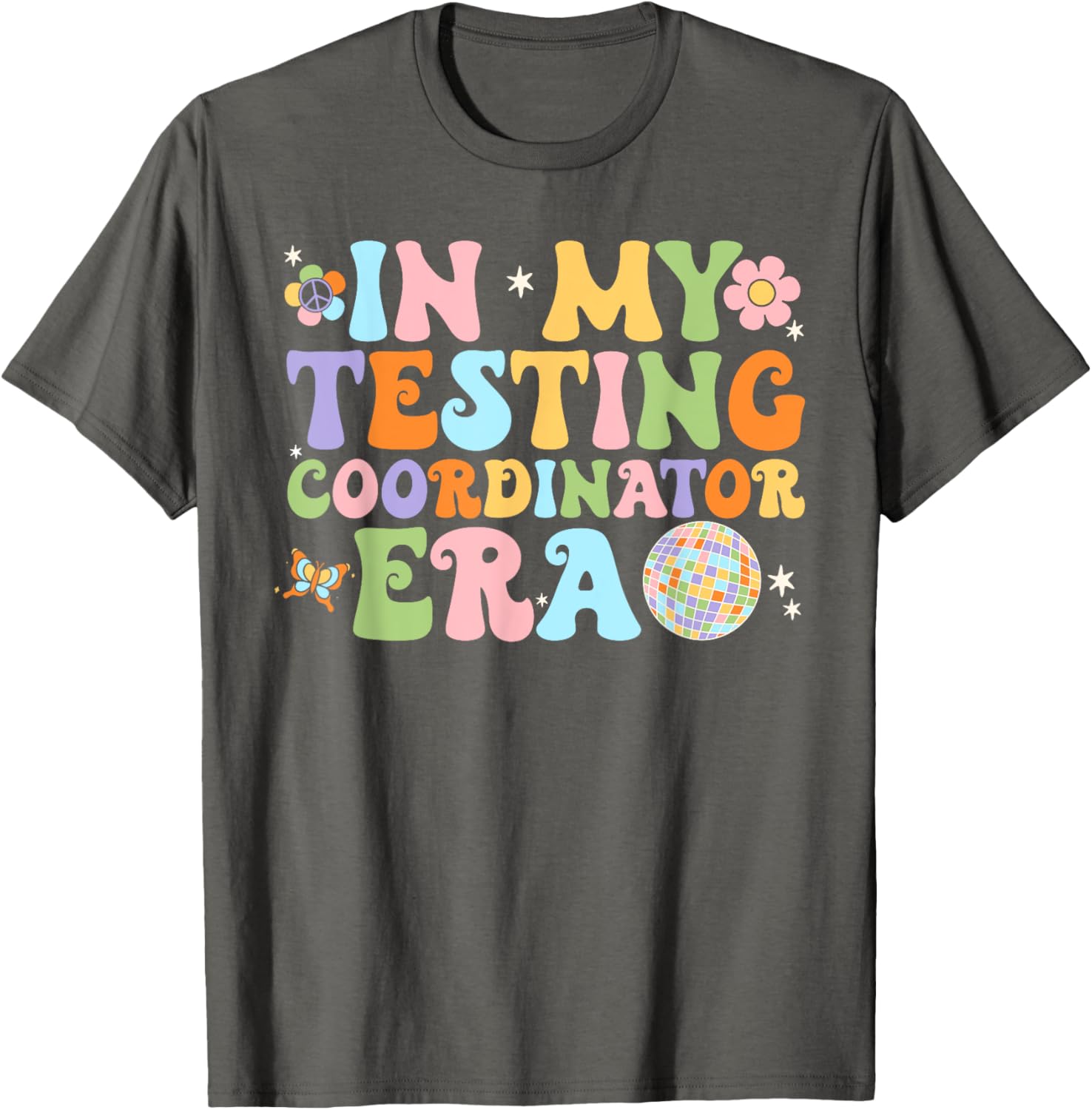 Funny In My Testing Coordinator Era Motivational Students T-Shirt