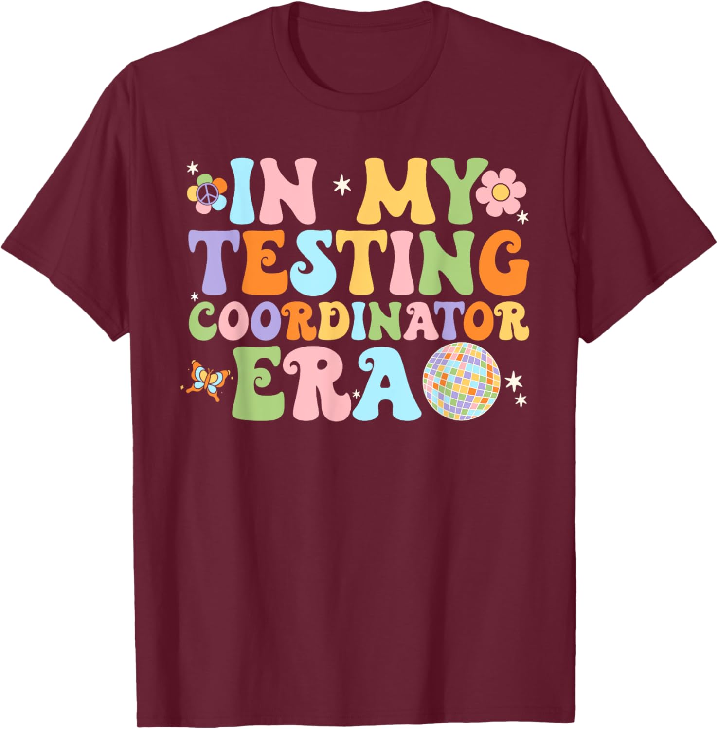 Funny In My Testing Coordinator Era Motivational Students T-Shirt