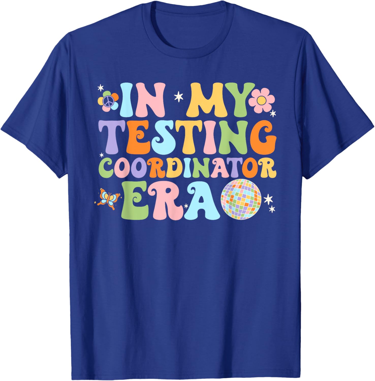 Funny In My Testing Coordinator Era Motivational Students T-Shirt
