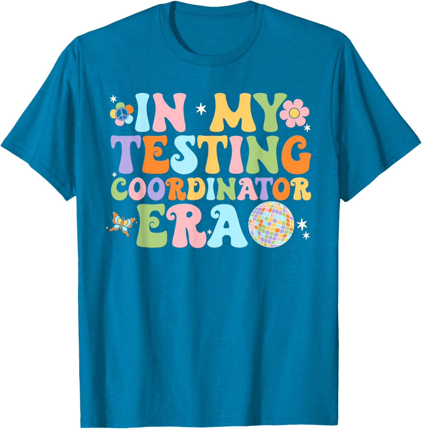 Funny In My Testing Coordinator Era Motivational Students T-Shirt