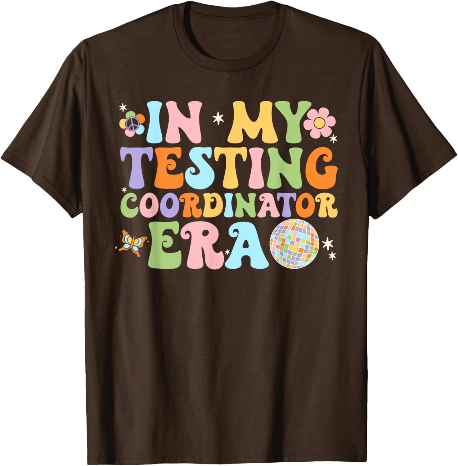 Funny In My Testing Coordinator Era Motivational Students T-Shirt