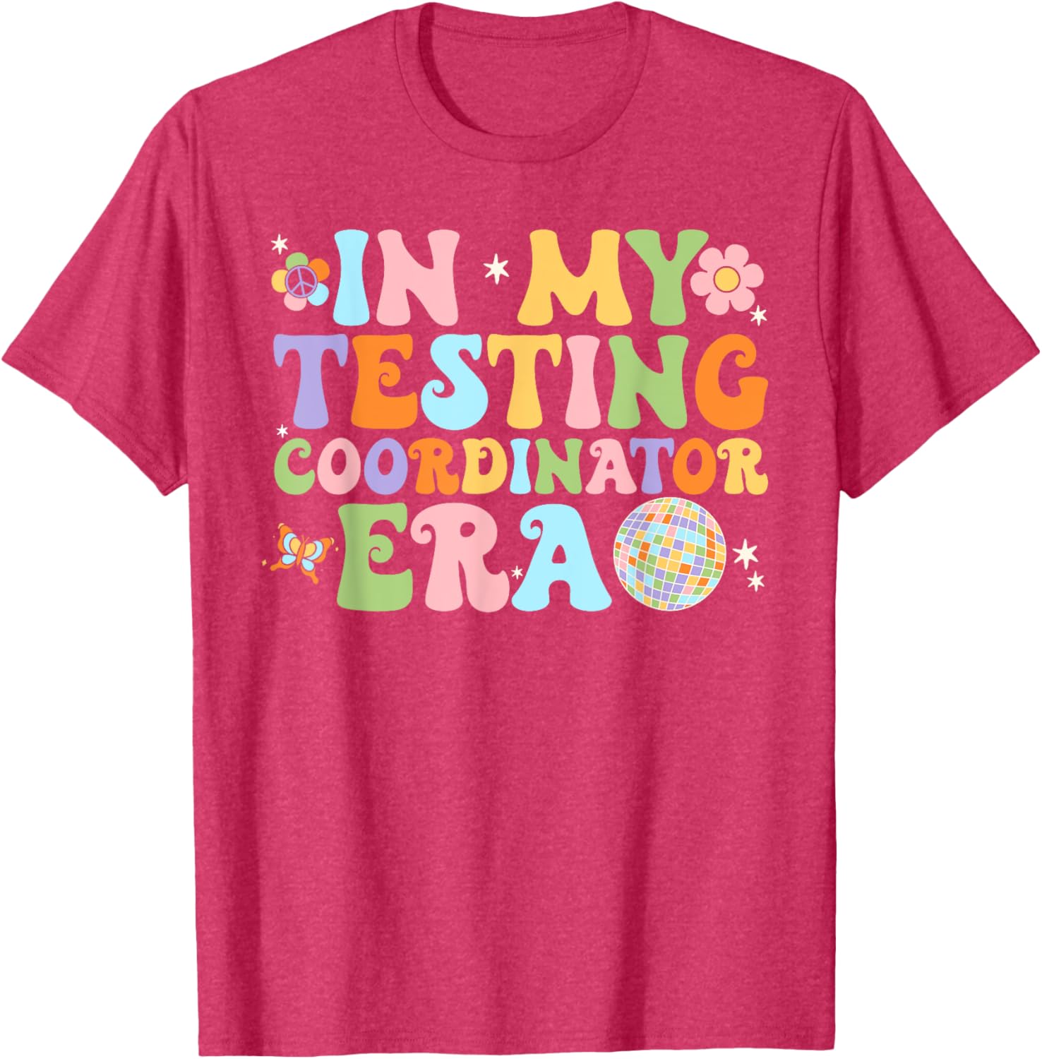 Funny In My Testing Coordinator Era Motivational Students T-Shirt