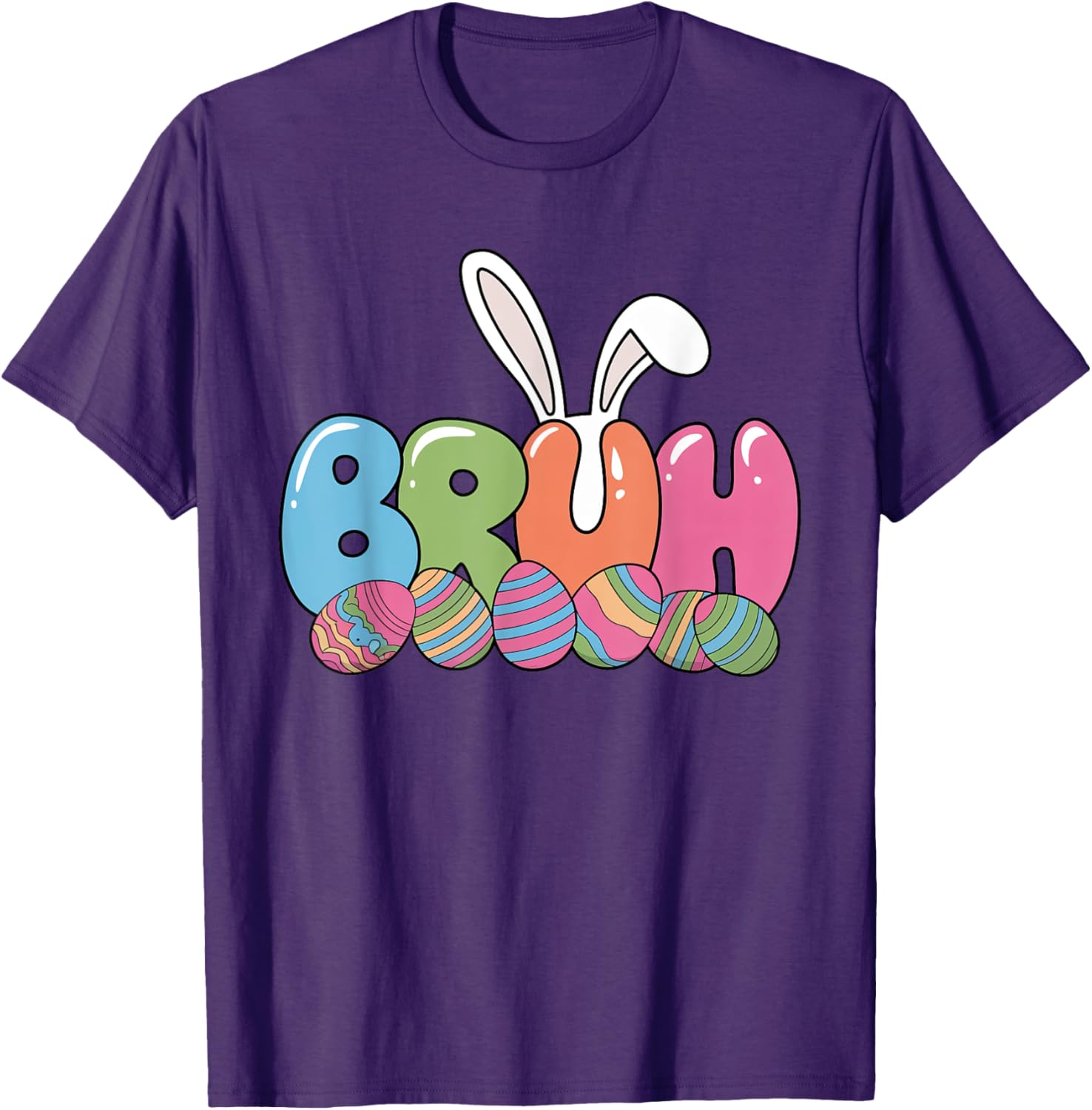 Funny Kids Bruh Easter Day Bunny Ears Colorful Eggs Hunting T-Shirt