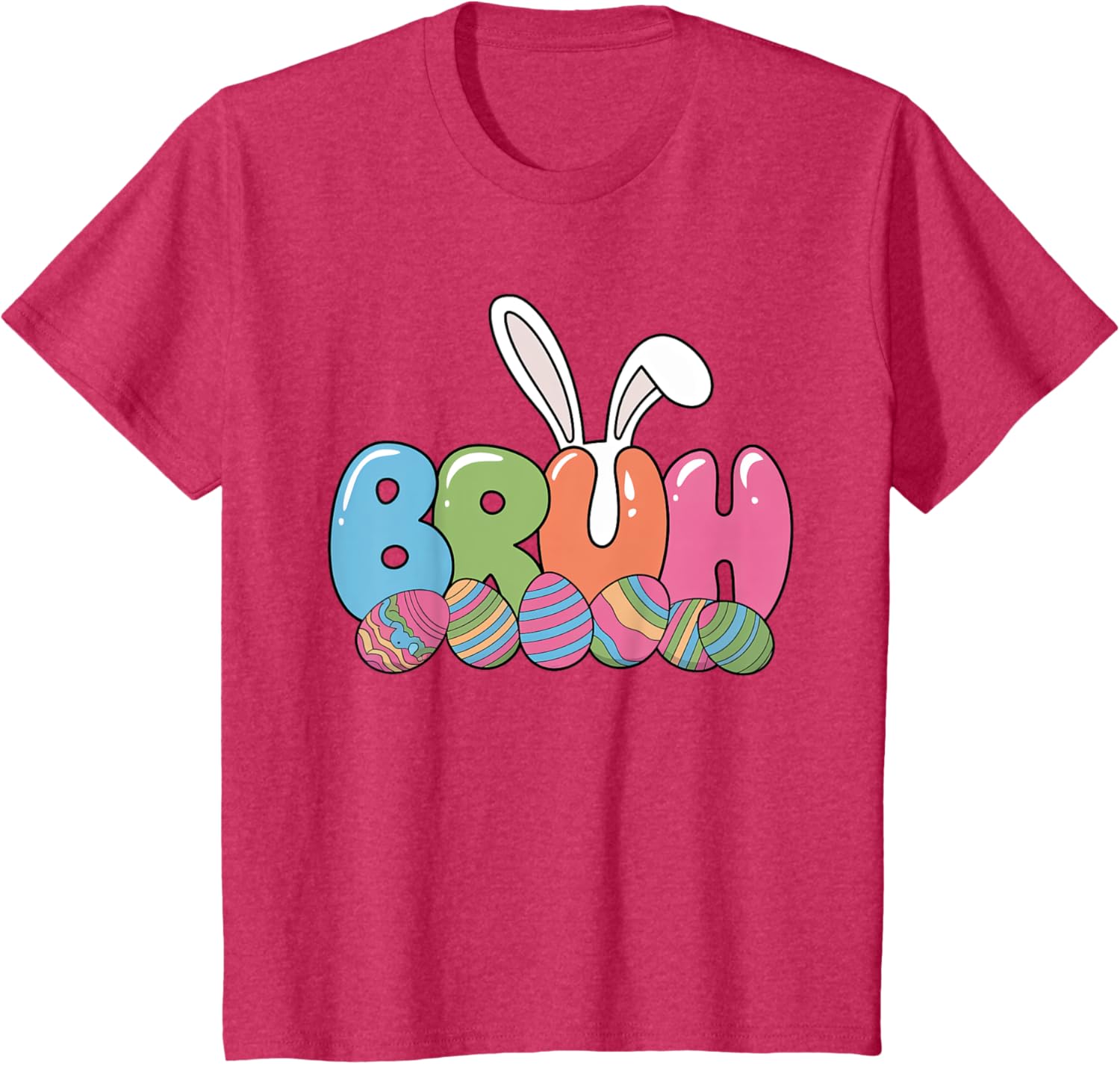 Funny Kids Bruh Easter Day Bunny Ears Colorful Eggs Hunting T-Shirt