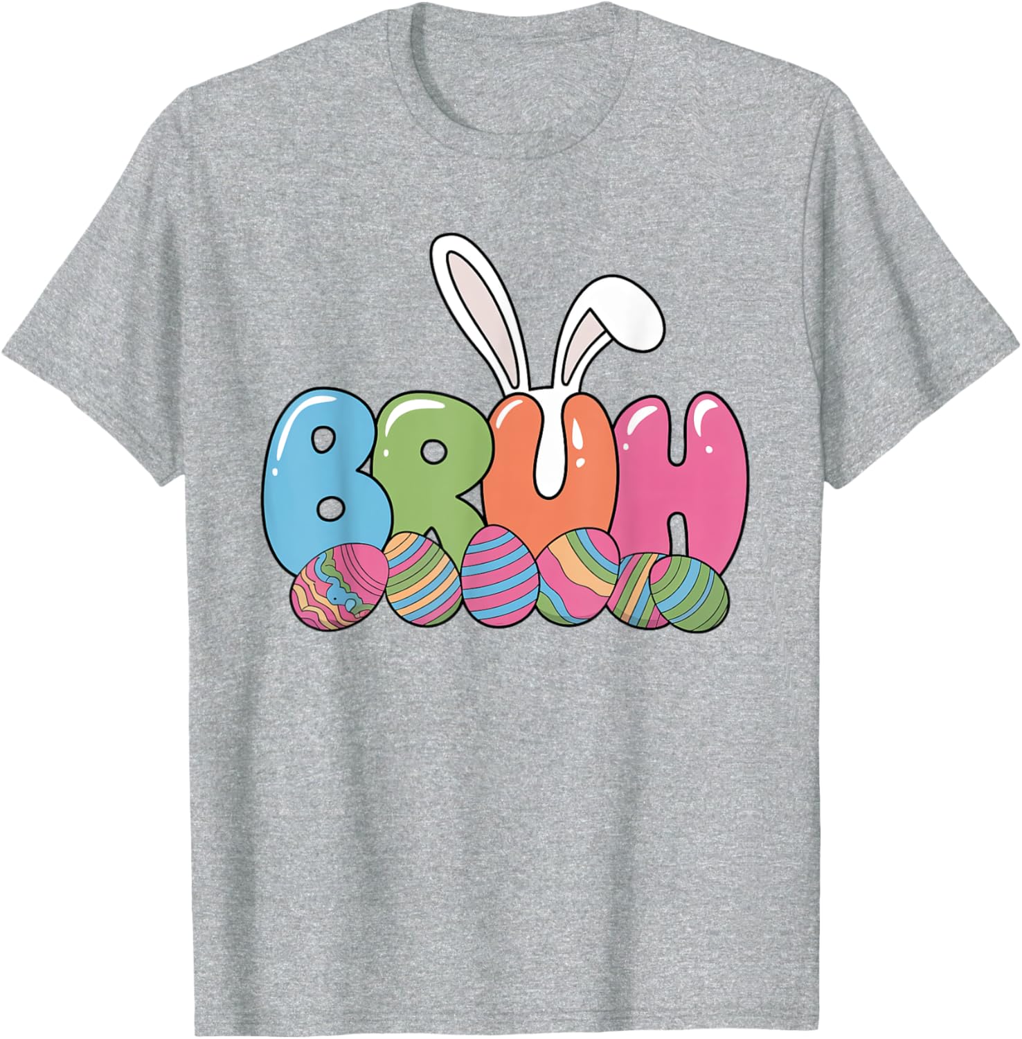 Funny Kids Bruh Easter Day Bunny Ears Colorful Eggs Hunting T-Shirt