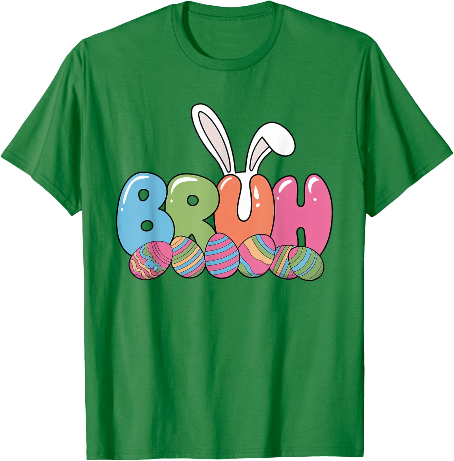 Funny Kids Bruh Easter Day Bunny Ears Colorful Eggs Hunting T-Shirt