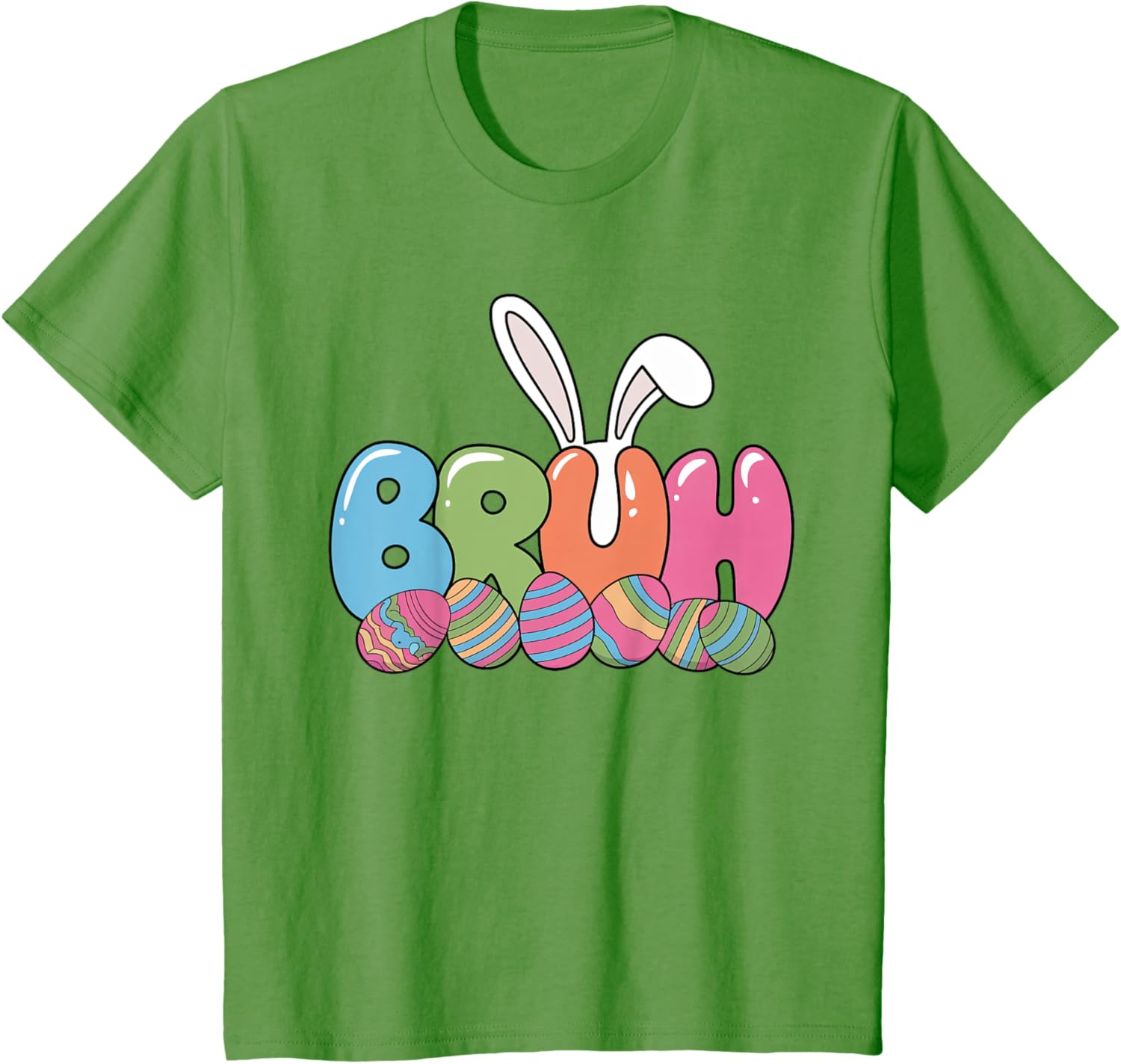 Funny Kids Bruh Easter Day Bunny Ears Colorful Eggs Hunting T-Shirt