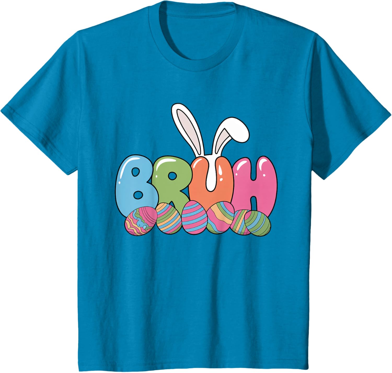 Funny Kids Bruh Easter Day Bunny Ears Colorful Eggs Hunting T-Shirt