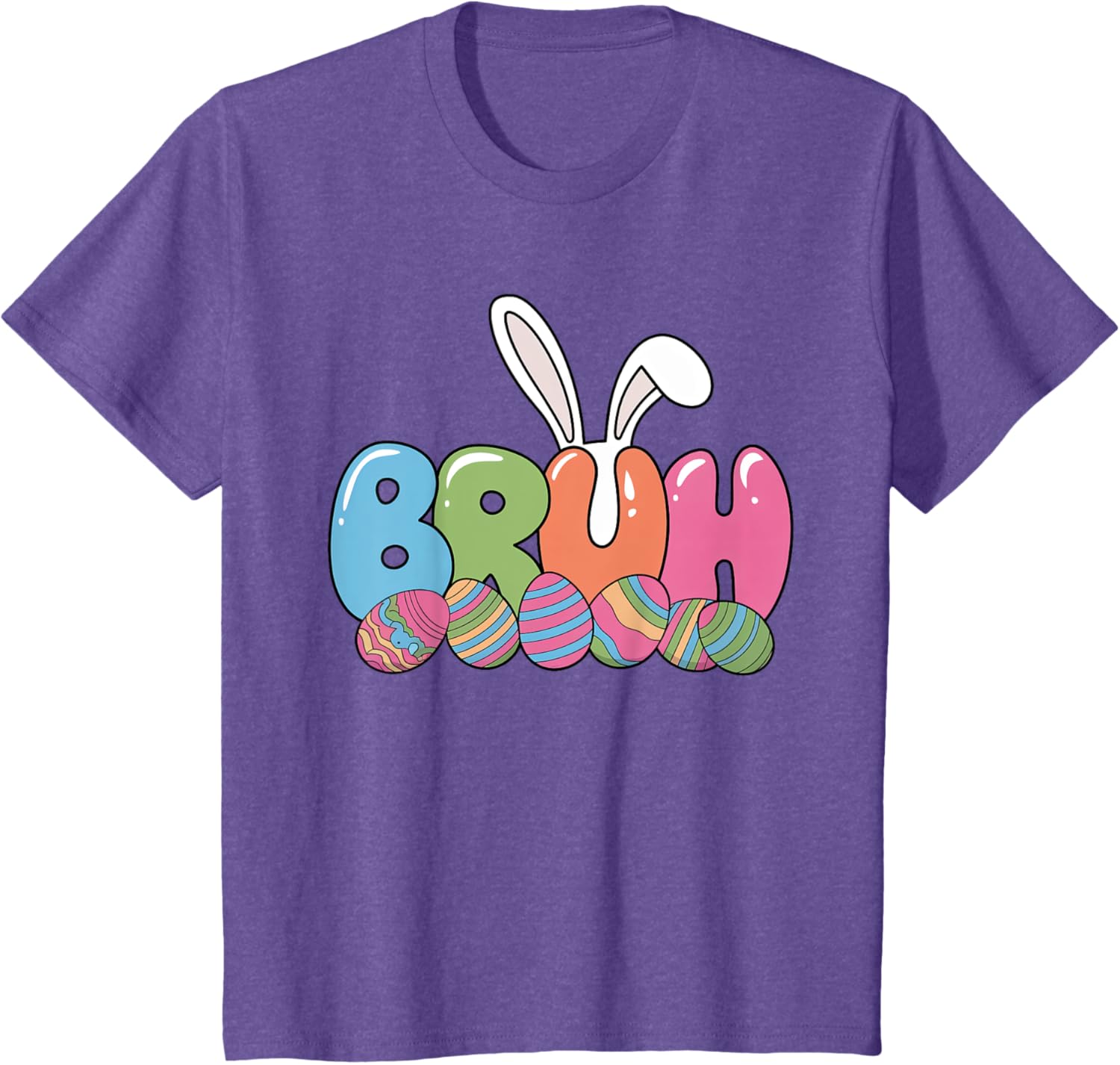 Funny Kids Bruh Easter Day Bunny Ears Colorful Eggs Hunting T-Shirt