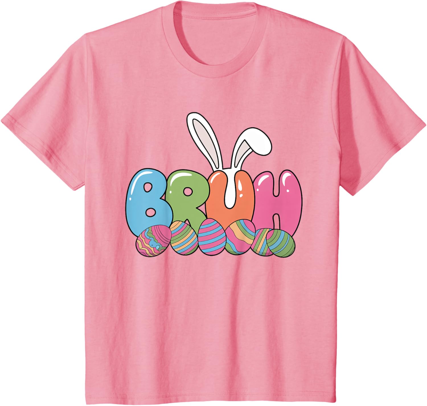 Funny Kids Bruh Easter Day Bunny Ears Colorful Eggs Hunting T-Shirt