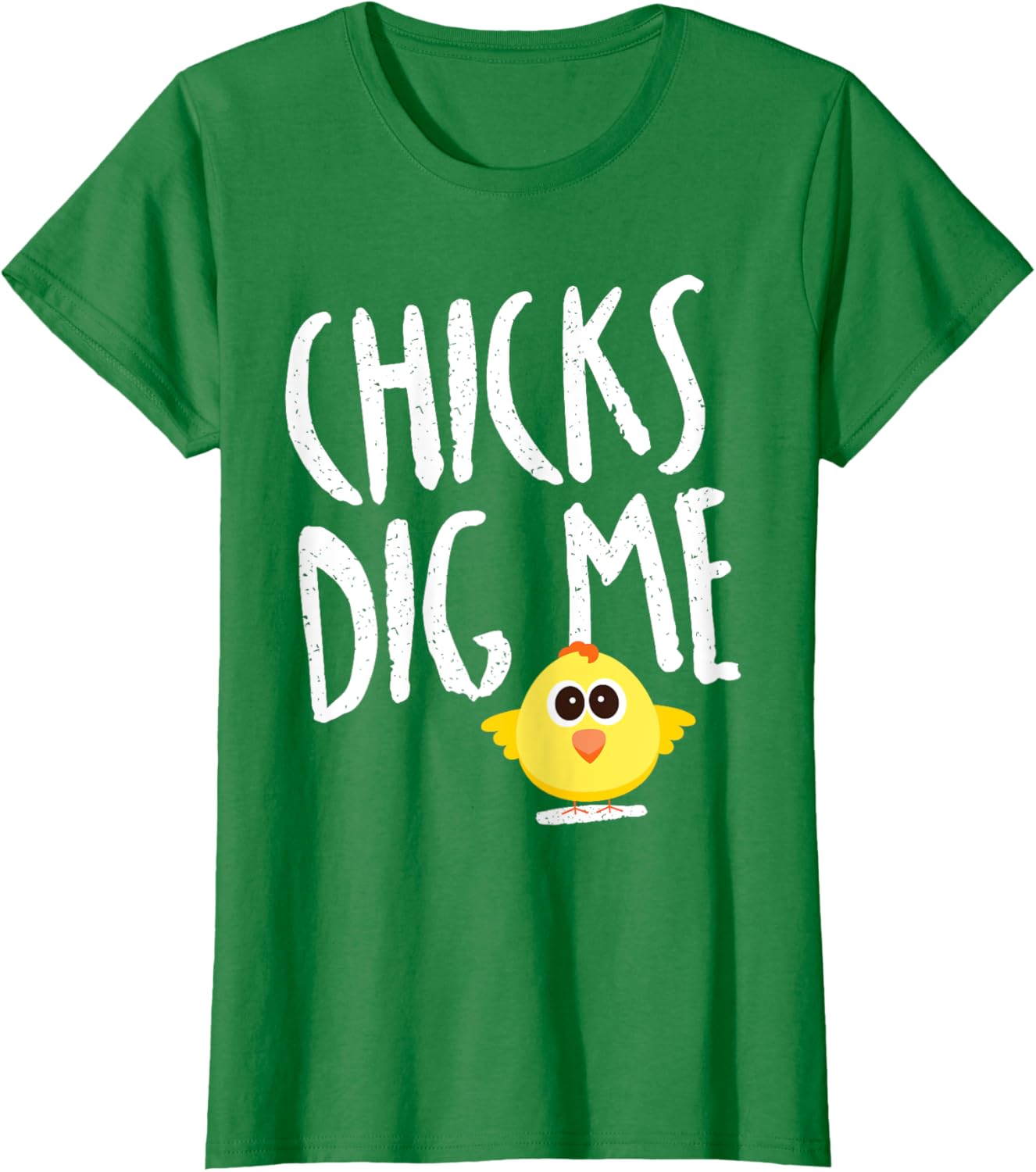 Funny Spring Easter Shirt Chicks Dig Me for Kids & Adults T-Shirt