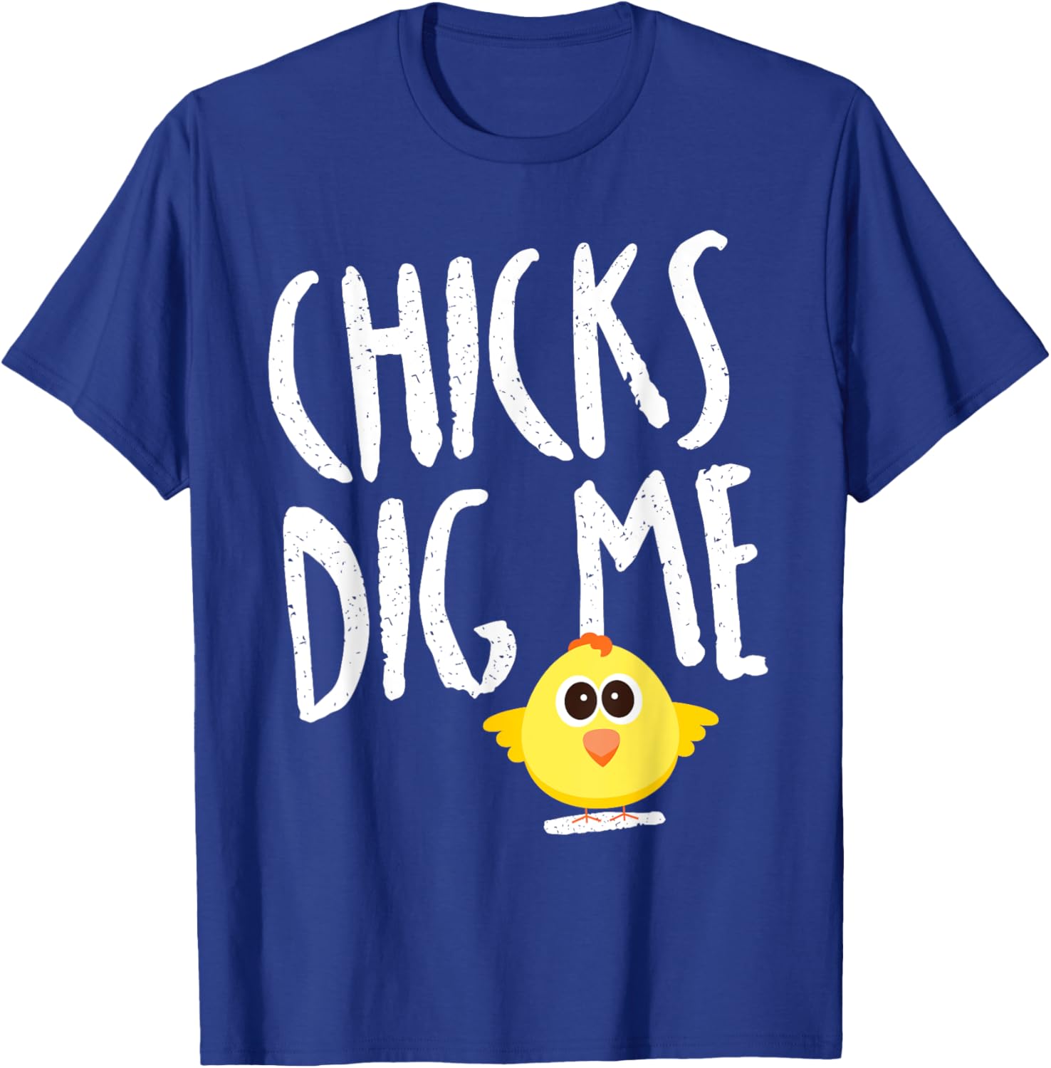 Funny Spring Easter Shirt Chicks Dig Me for Kids & Adults T-Shirt