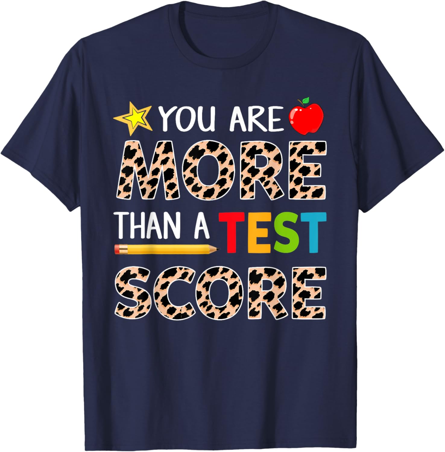 Funny Test Day Shirt, You Are More Than A Test Score T-Shirt