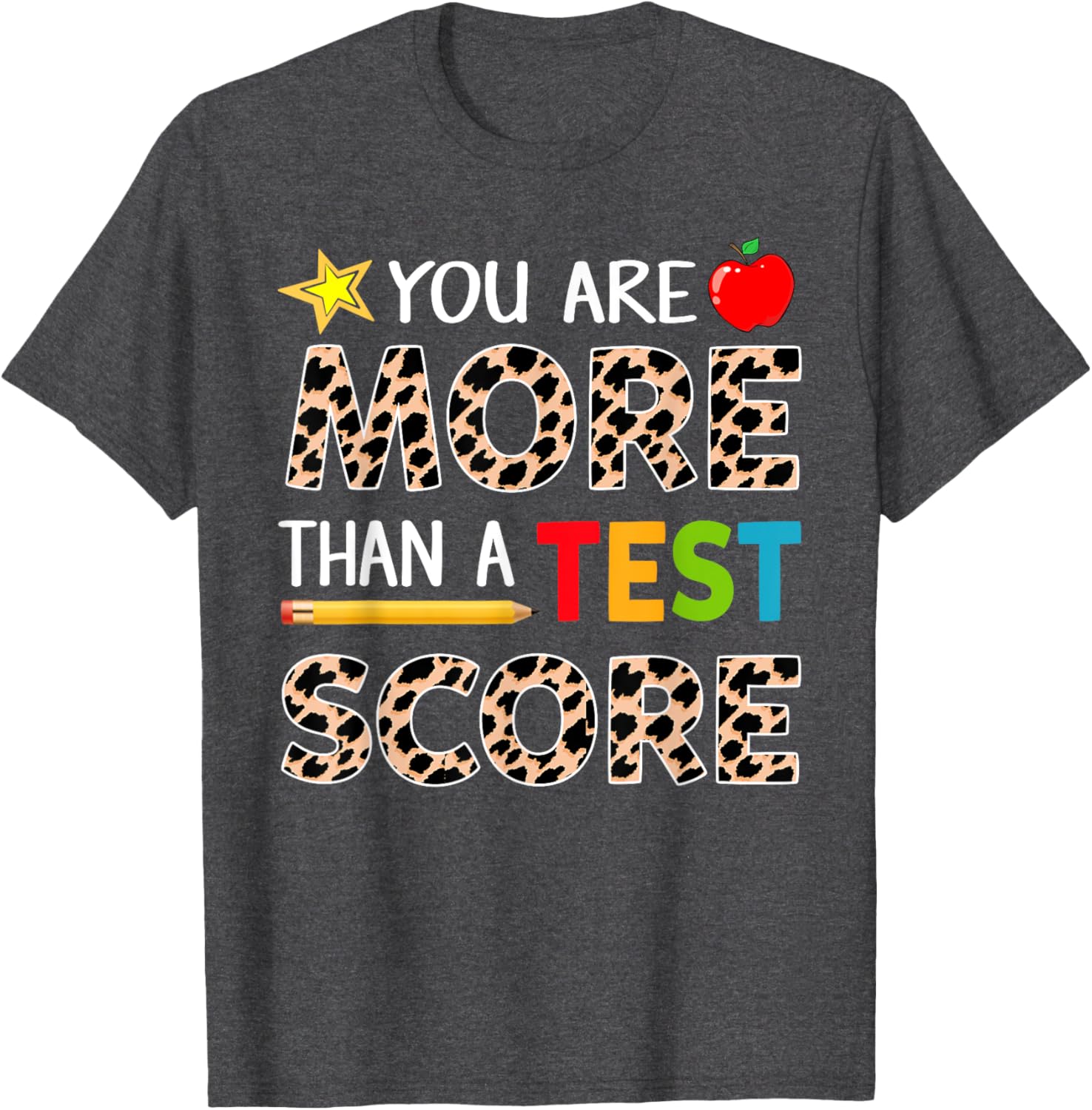 Funny Test Day Shirt, You Are More Than A Test Score T-Shirt