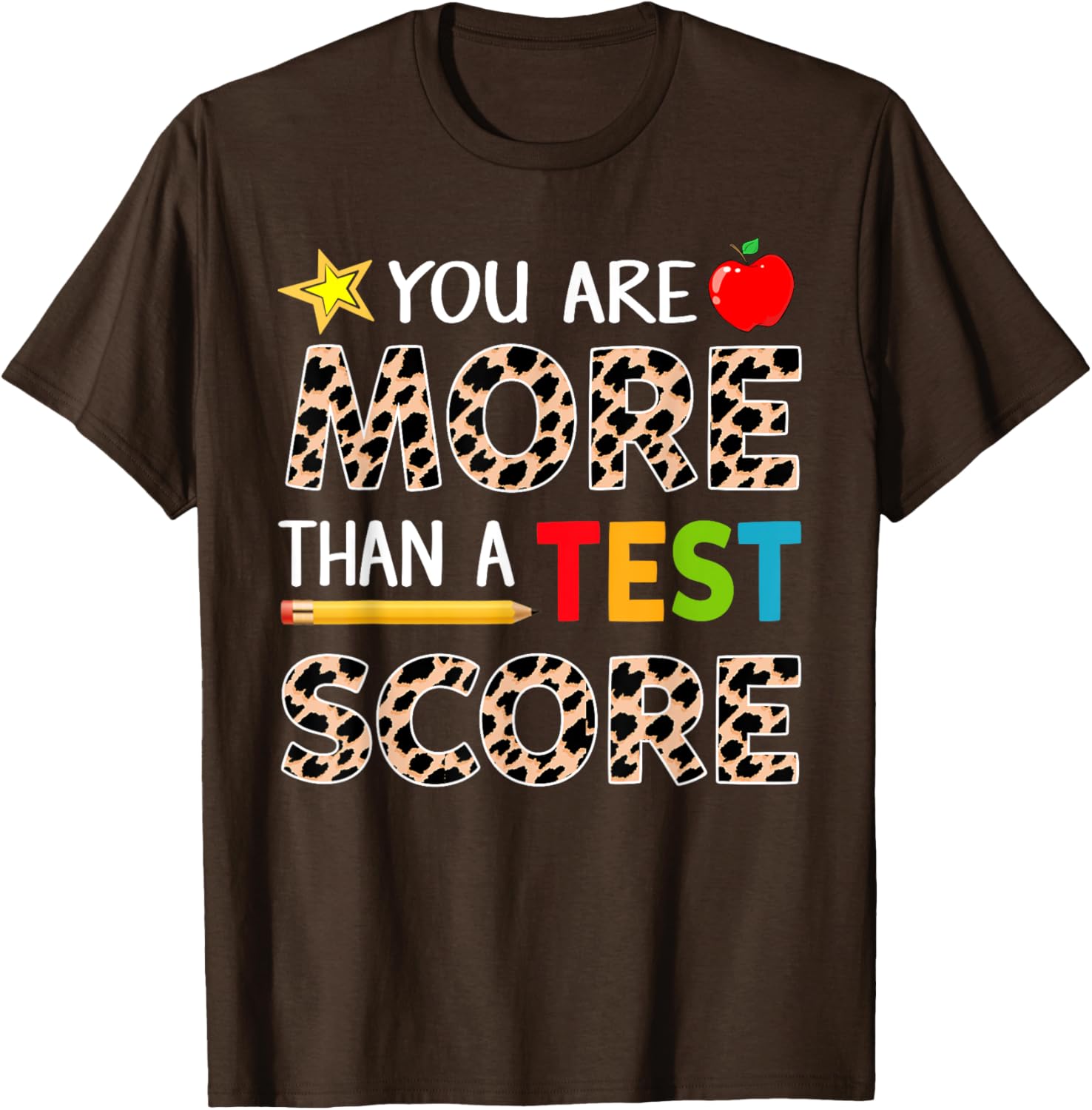 Funny Test Day Shirt, You Are More Than A Test Score T-Shirt