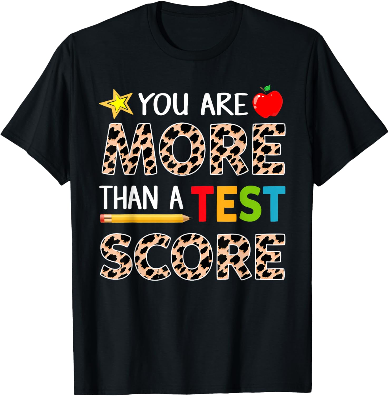 Funny Test Day Shirt, You Are More Than A Test Score T-Shirt