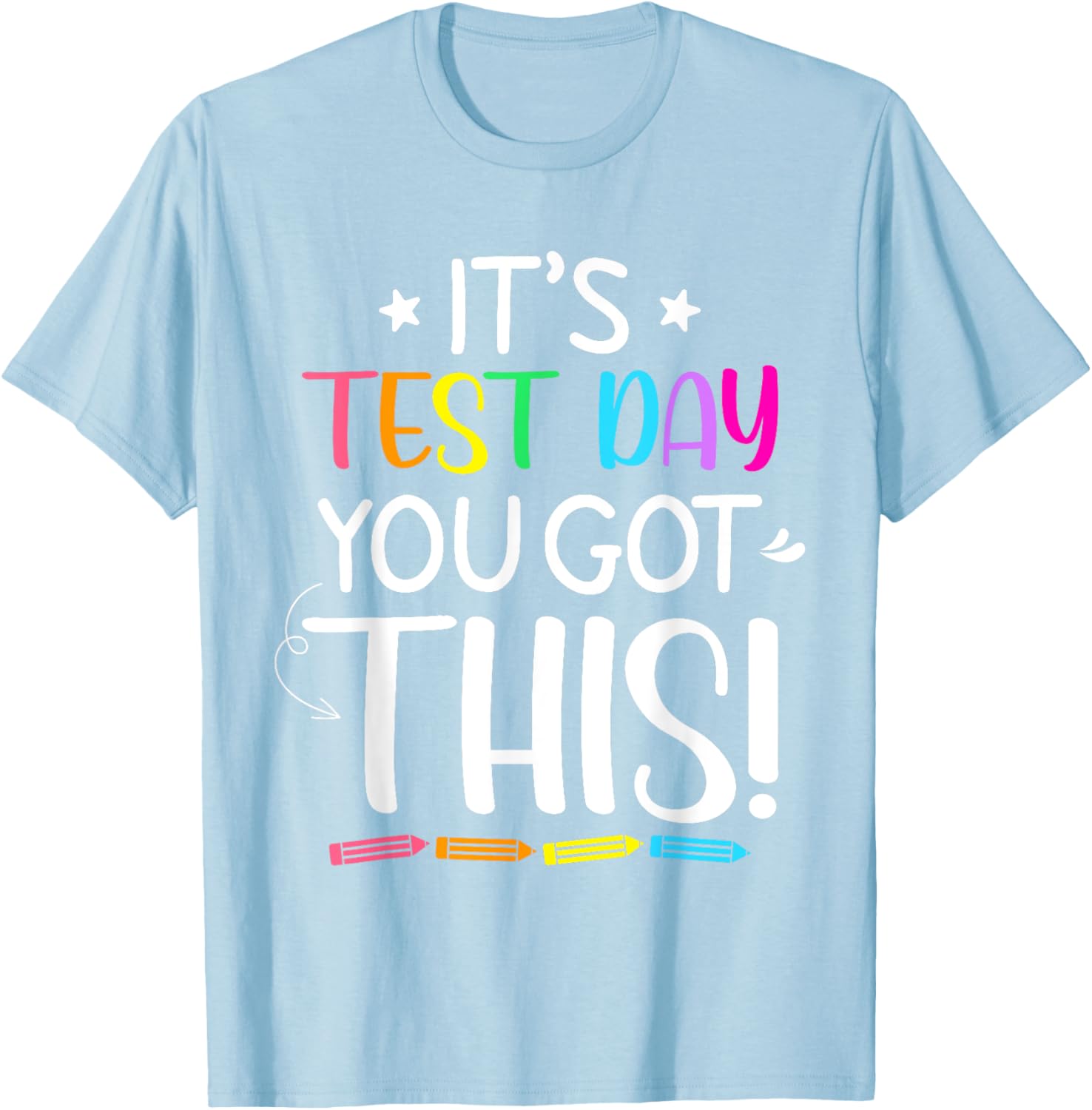 Funny Testing Day It's Test Day Teacher Student Testing T-Shirt