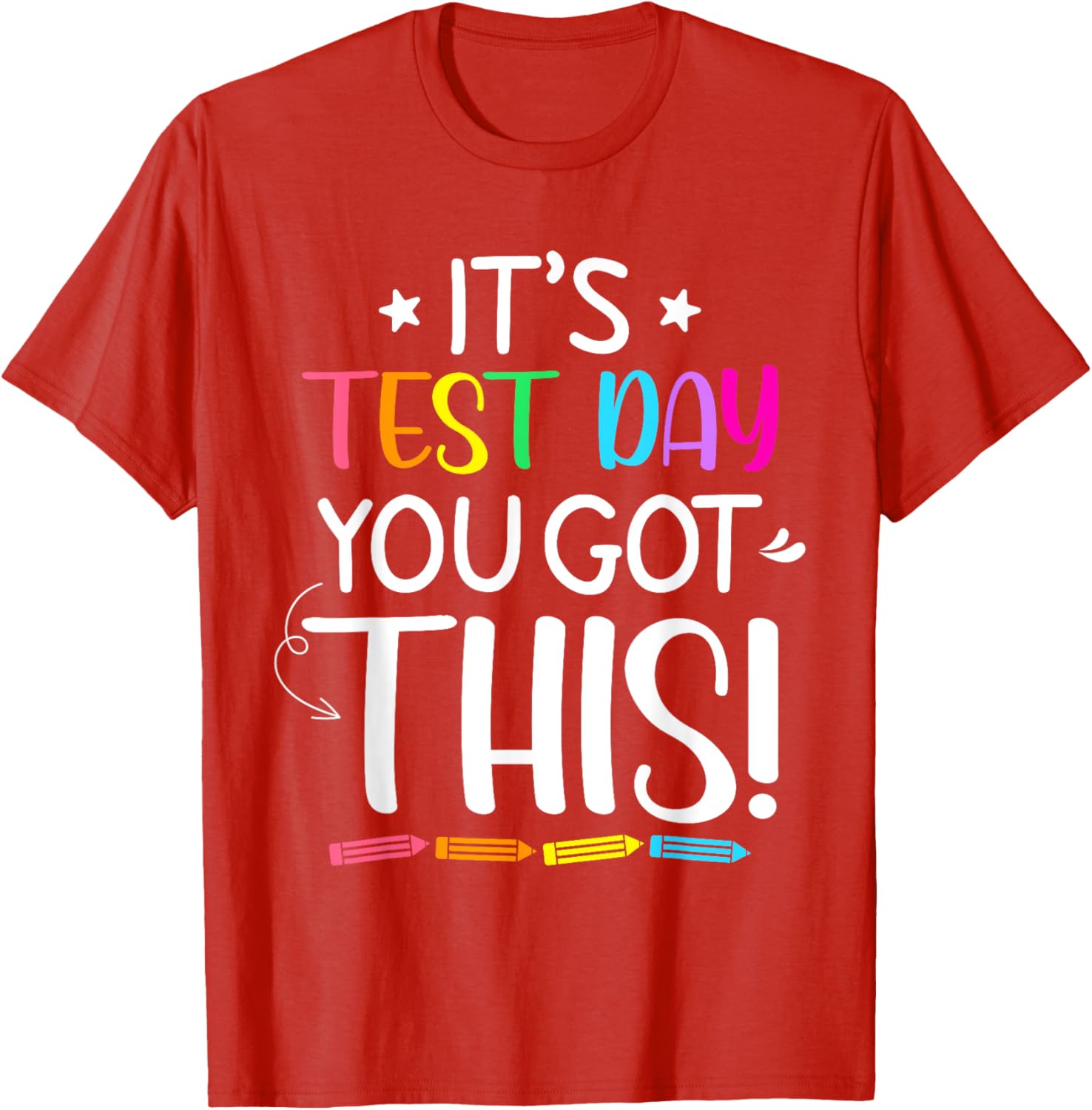 Funny Testing Day It's Test Day Teacher Student Testing T-Shirt
