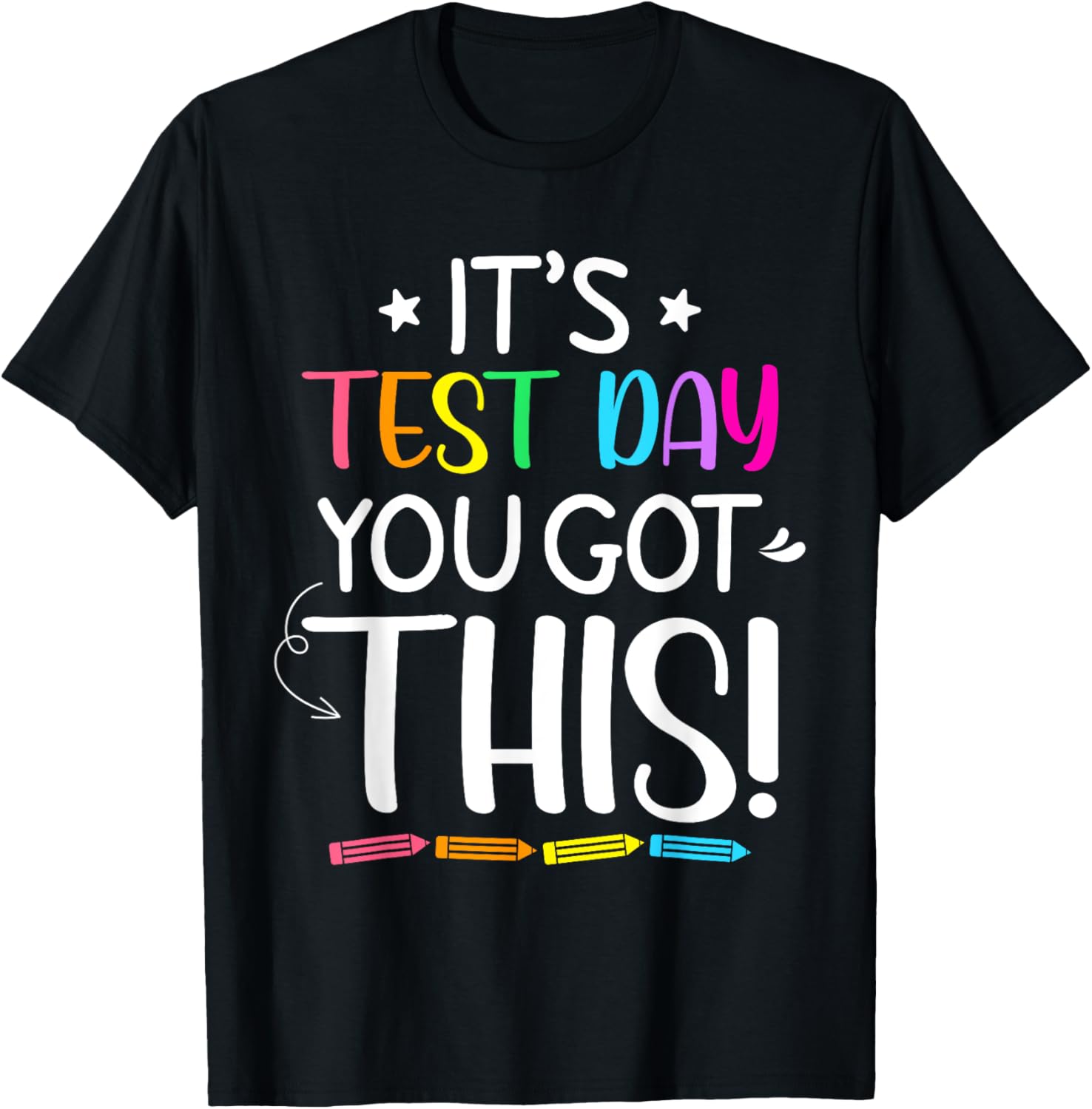 Funny Testing Day It's Test Day Teacher Student Testing T-Shirt