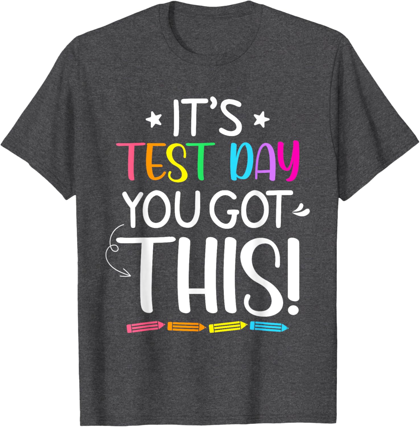 Funny Testing Day It's Test Day Teacher Student Testing T-Shirt