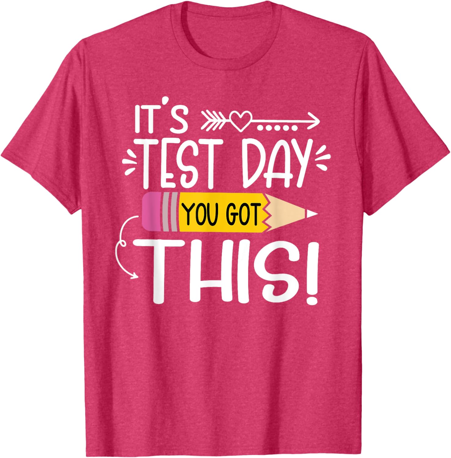Funny Testing Day It's Test Day You Got This Teacher Student T-Shirt