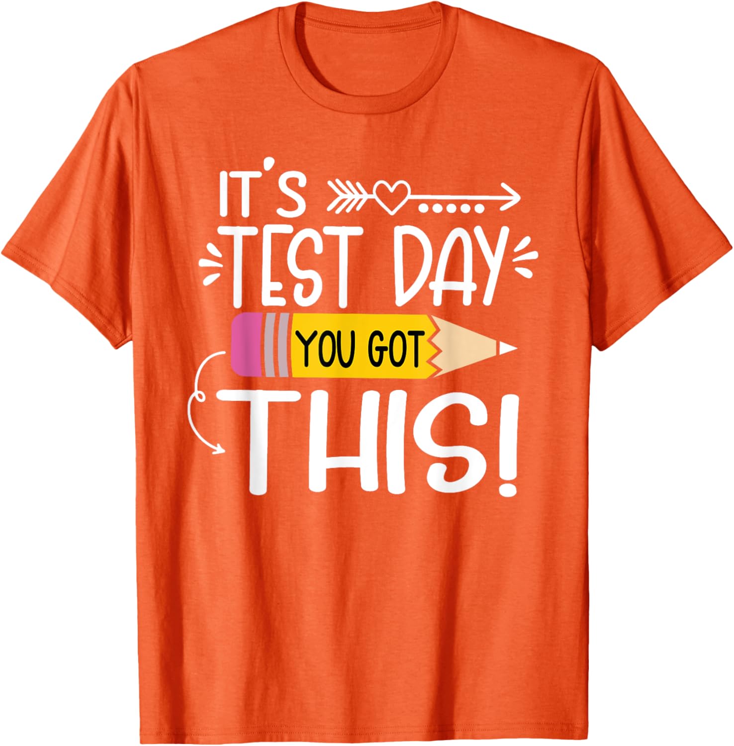 Funny Testing Day It's Test Day You Got This Teacher Student T-Shirt