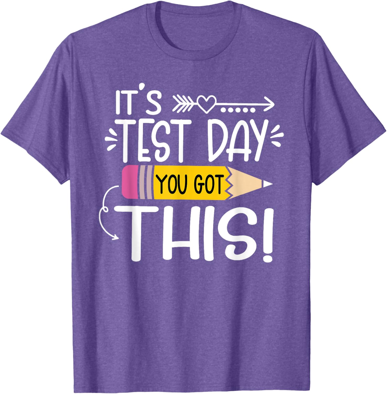 Funny Testing Day It's Test Day You Got This Teacher Student T-Shirt