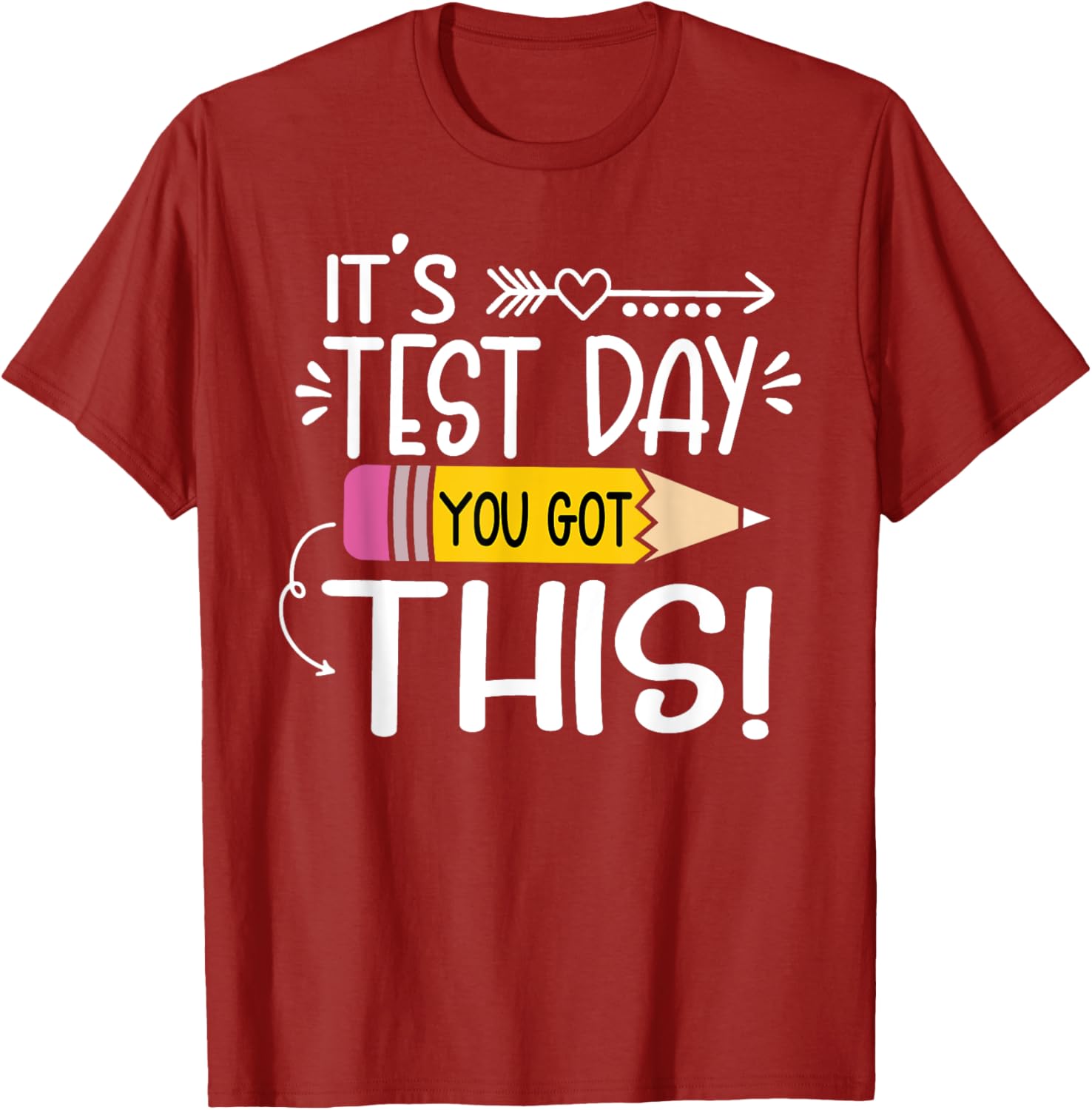 Funny Testing Day It's Test Day You Got This Teacher Student T-Shirt