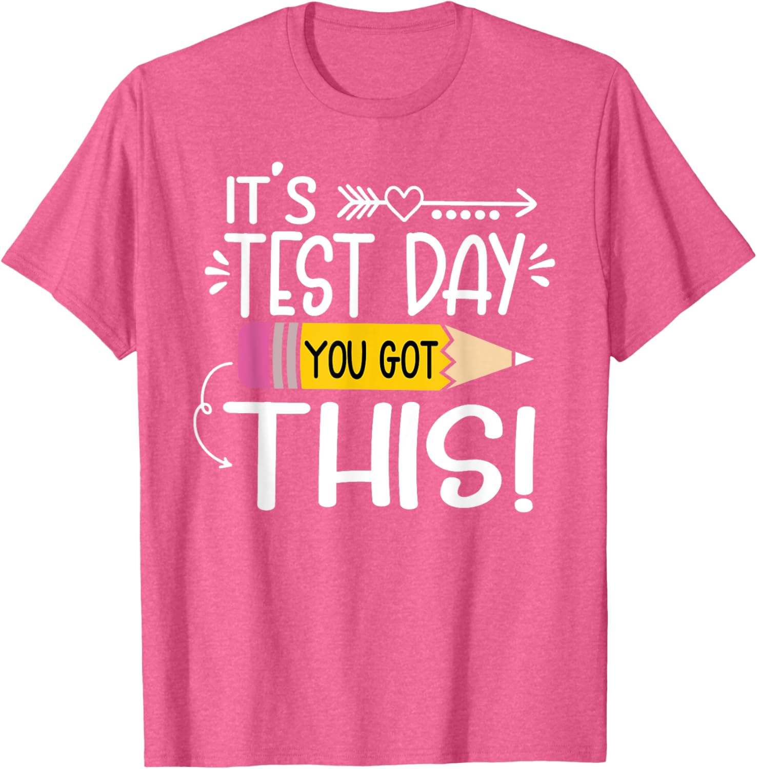 Funny Testing Day It's Test Day You Got This Teacher Student T-Shirt
